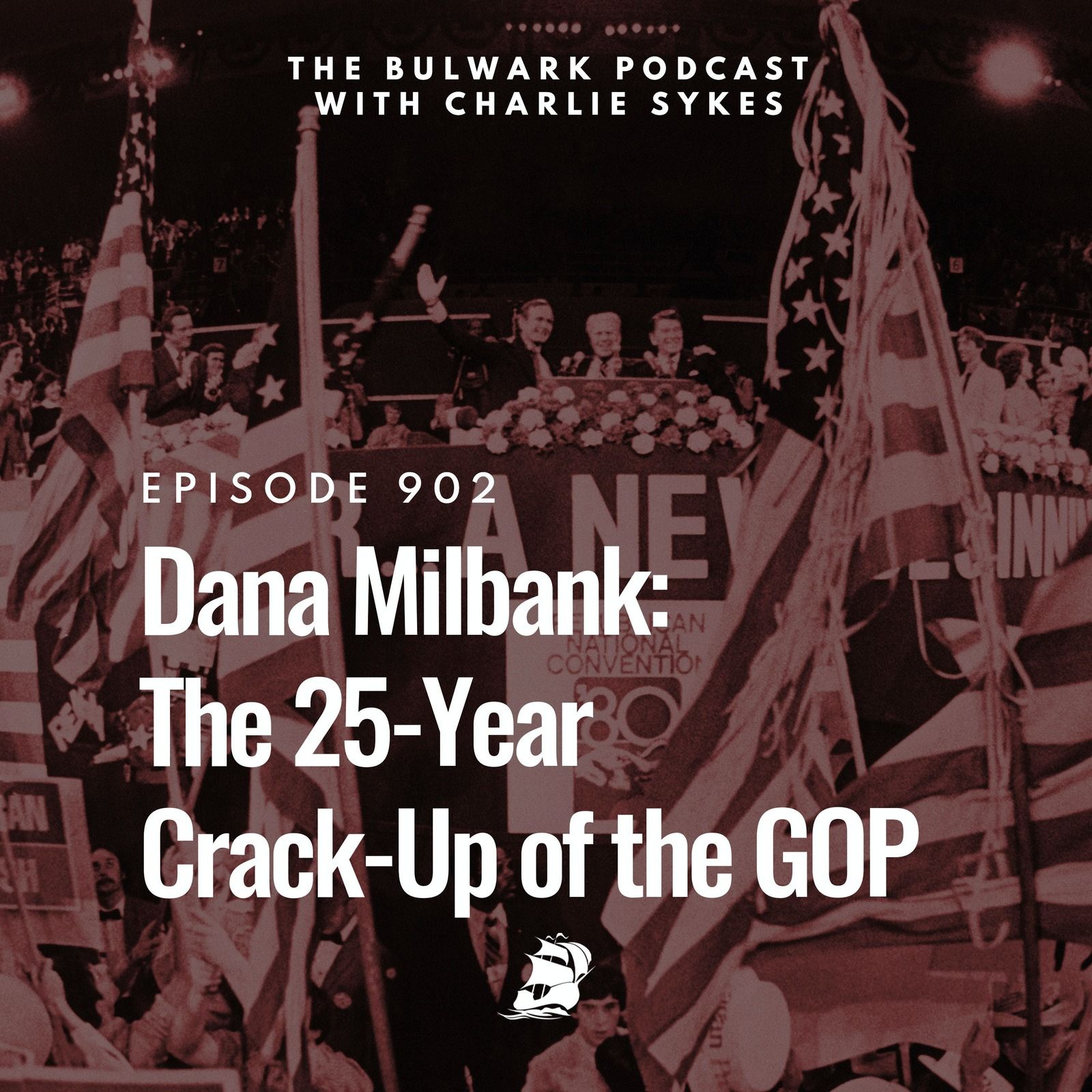 Dana Milbank: The 25-Year Crack-Up of the GOP by The Bulwark Podcast