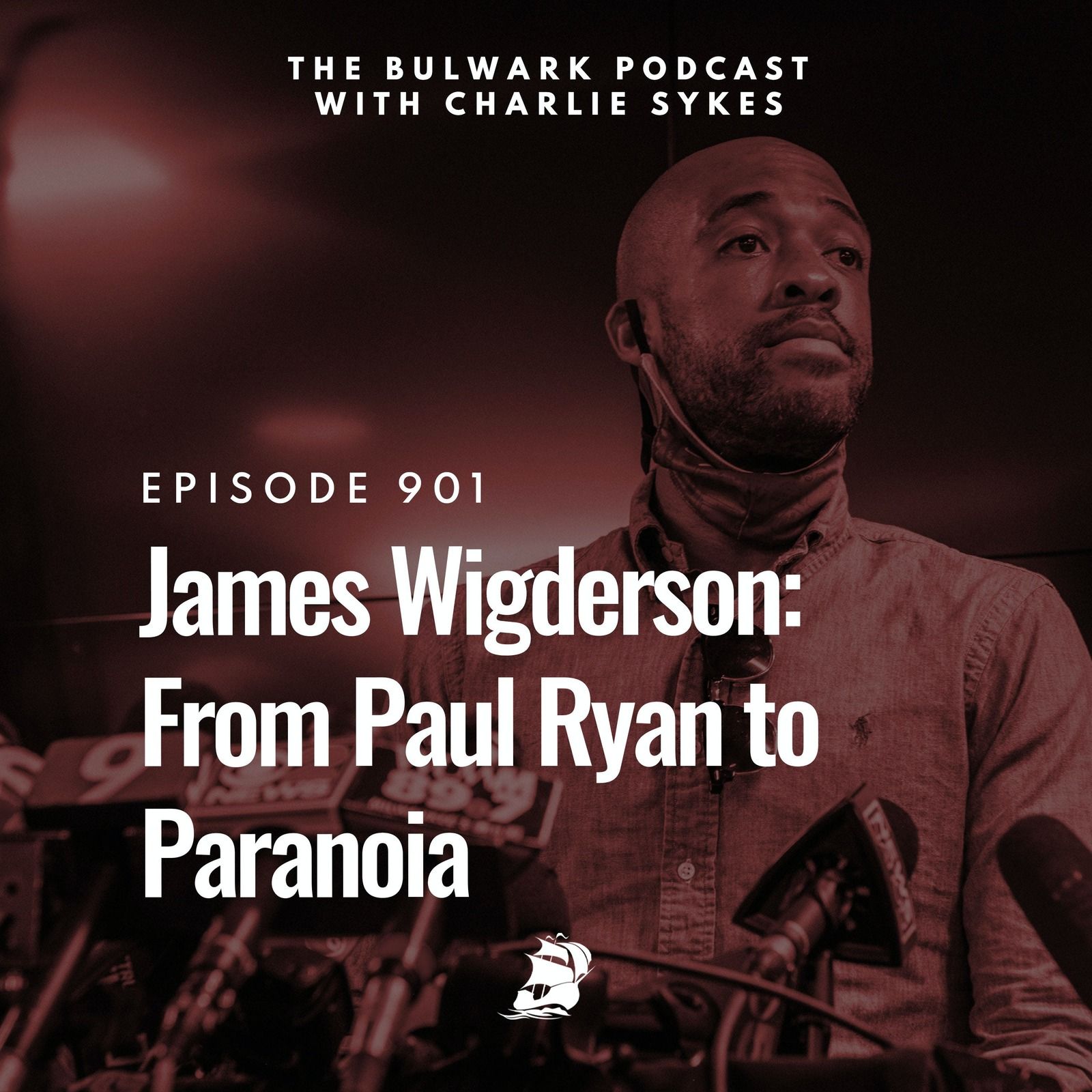 James Wigderson: From Paul Ryan to Paranoia by The Bulwark Podcast