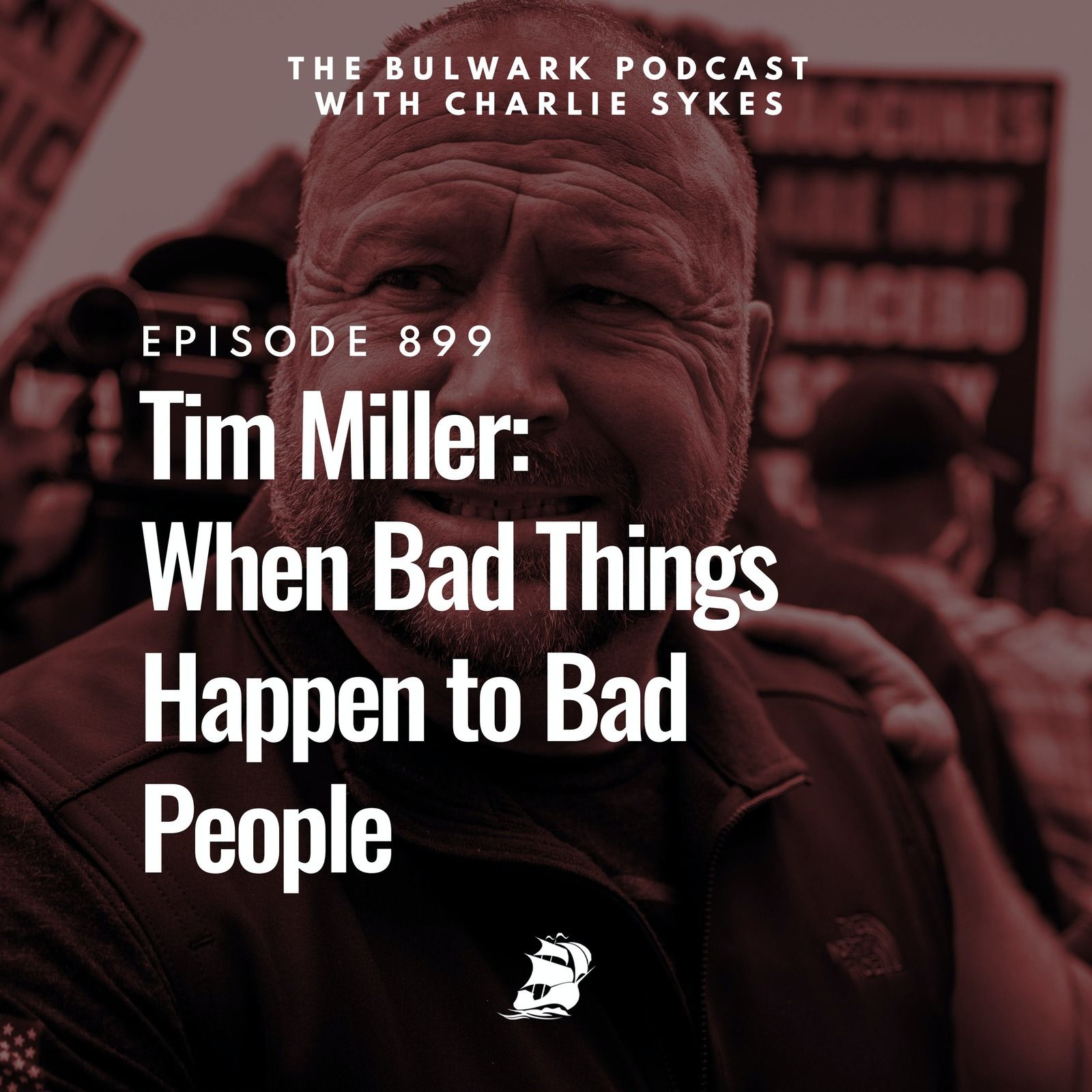 Tim Miller: When Bad Things Happen to Bad People by The Bulwark Podcast
