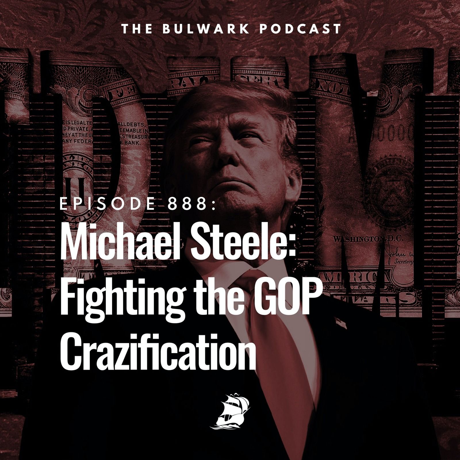 Michael Steele: Fighting the GOP Crazification by The Bulwark Podcast