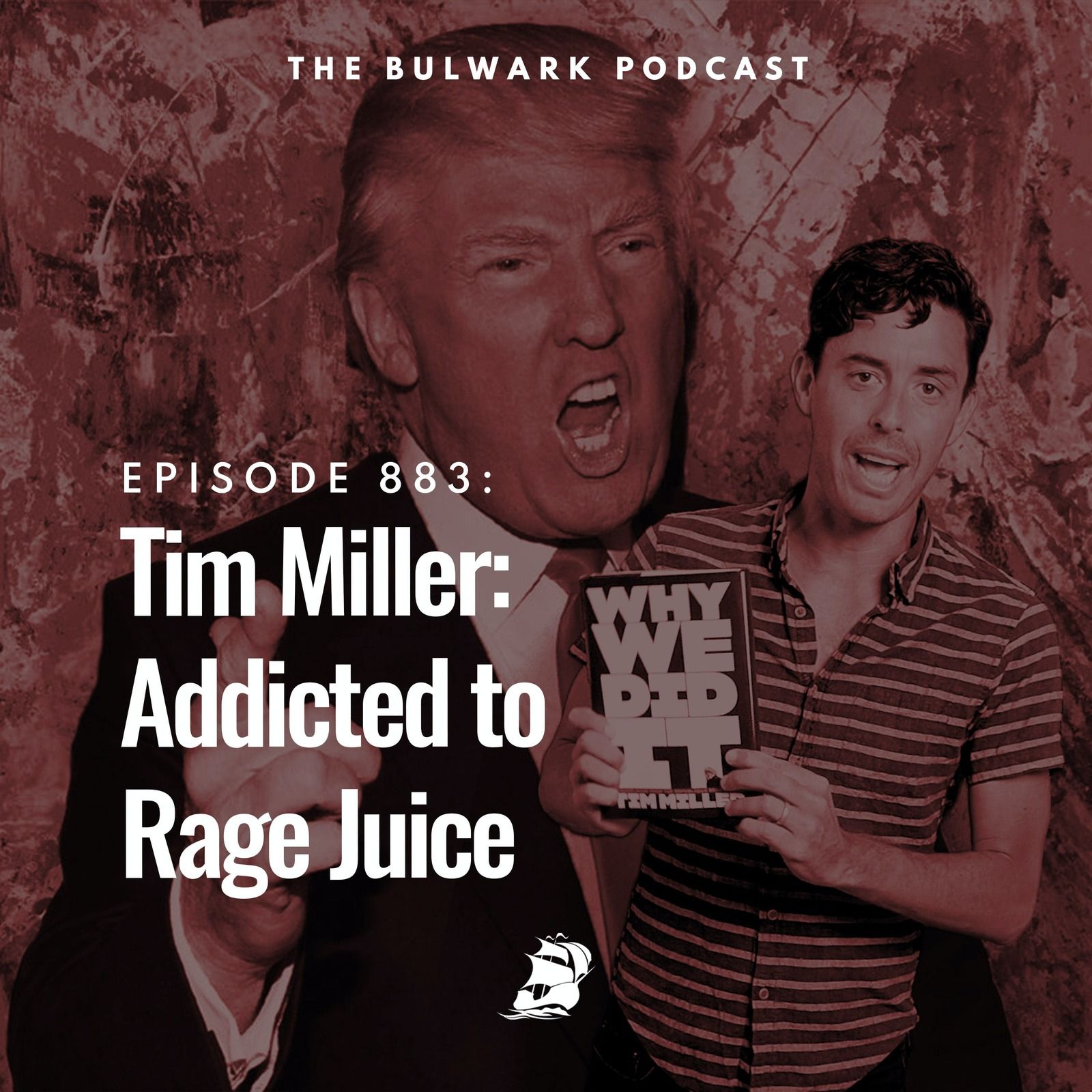 Addicted to Rage Juice (with Tim Miller) by The Bulwark Podcast
