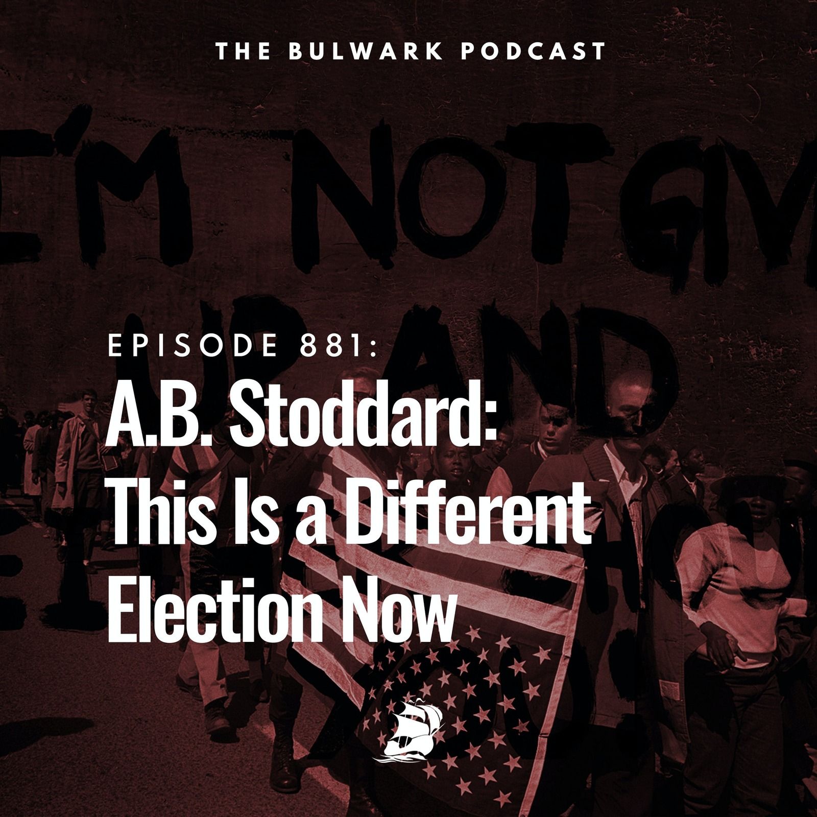 A.B. Stoddard: This Is a Different Election Now by The Bulwark Podcast