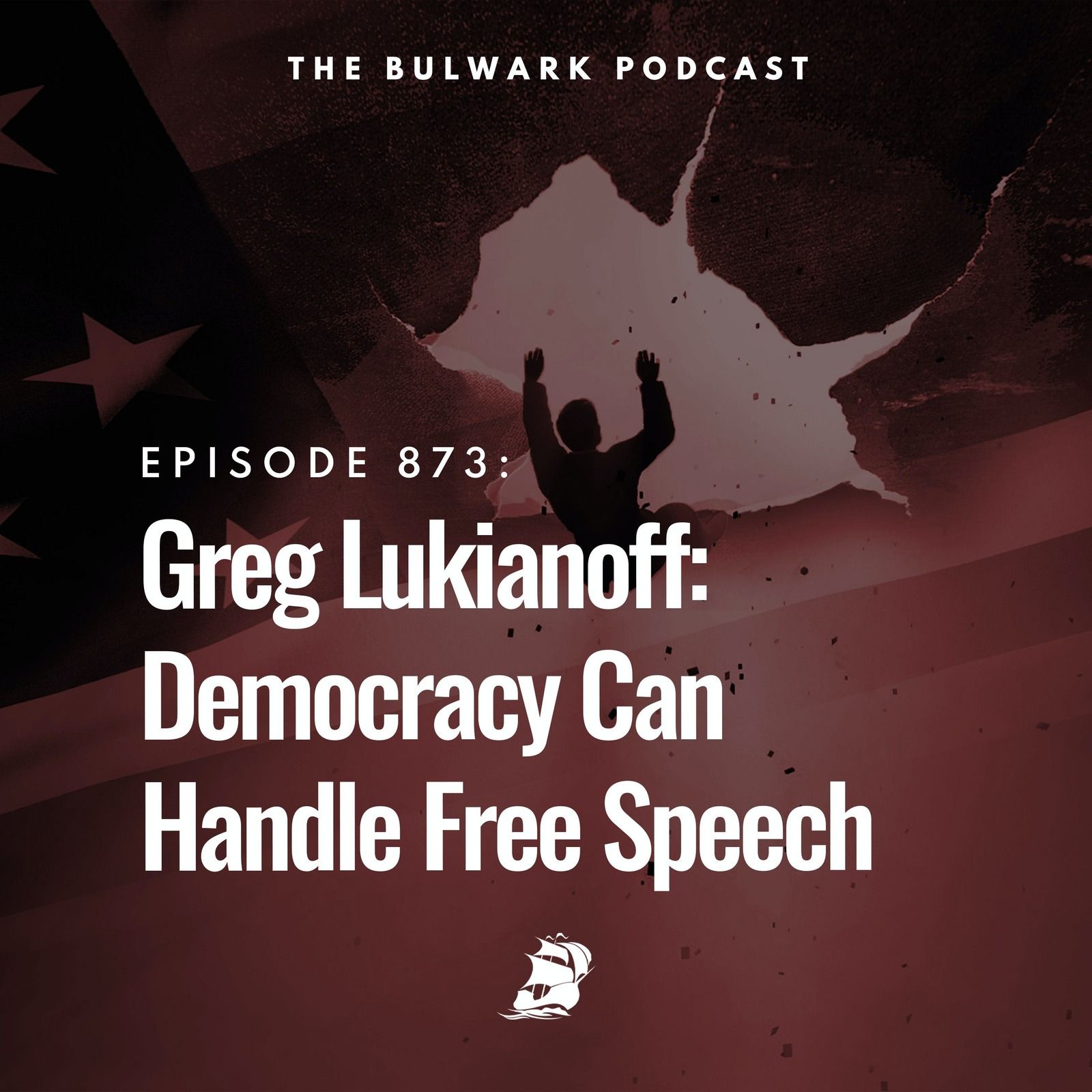 Greg Lukianoff: Democracy Can Handle Free Speech by The Bulwark Podcast