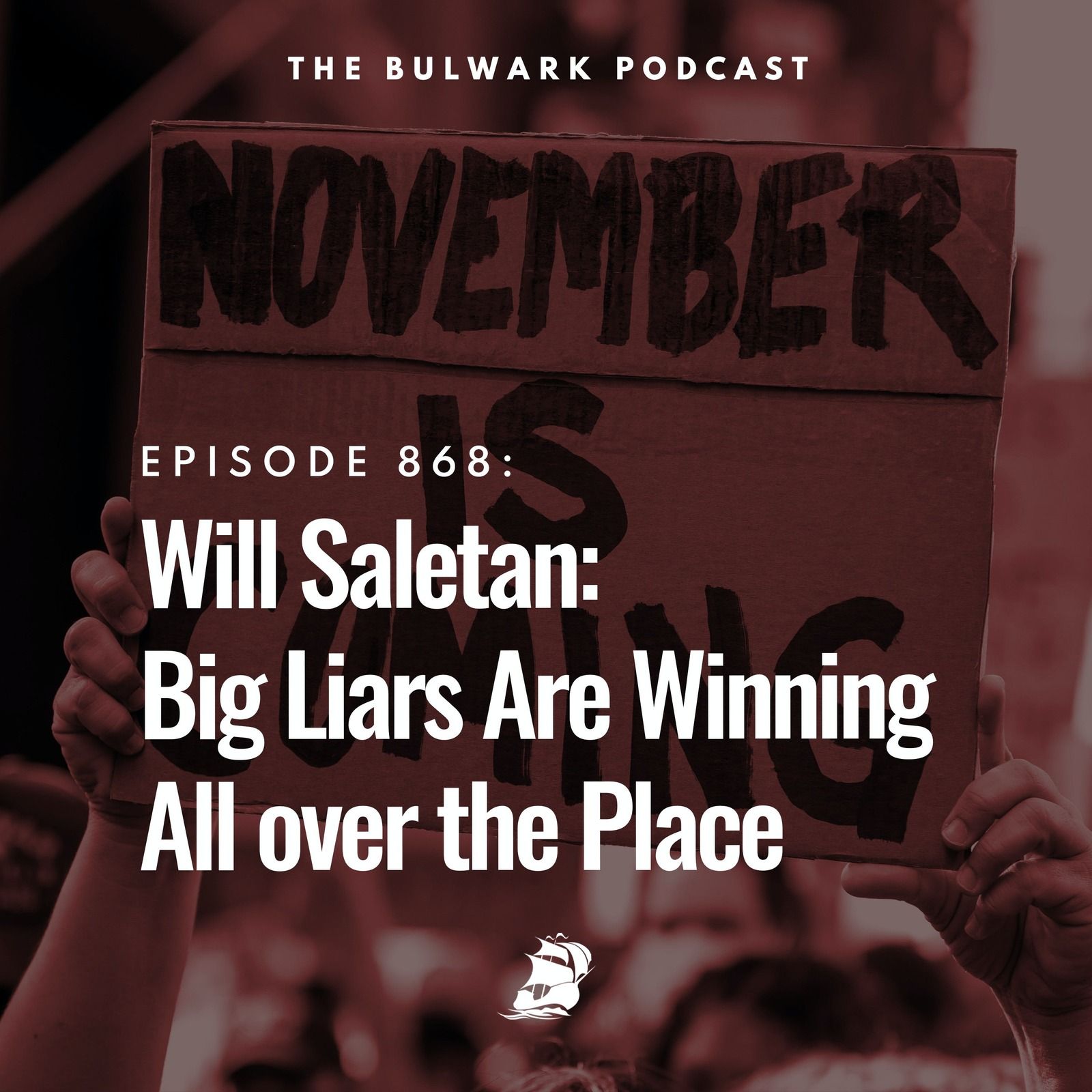 Will Saletan: Big Liars Are Winning All over the Place by The Bulwark Podcast