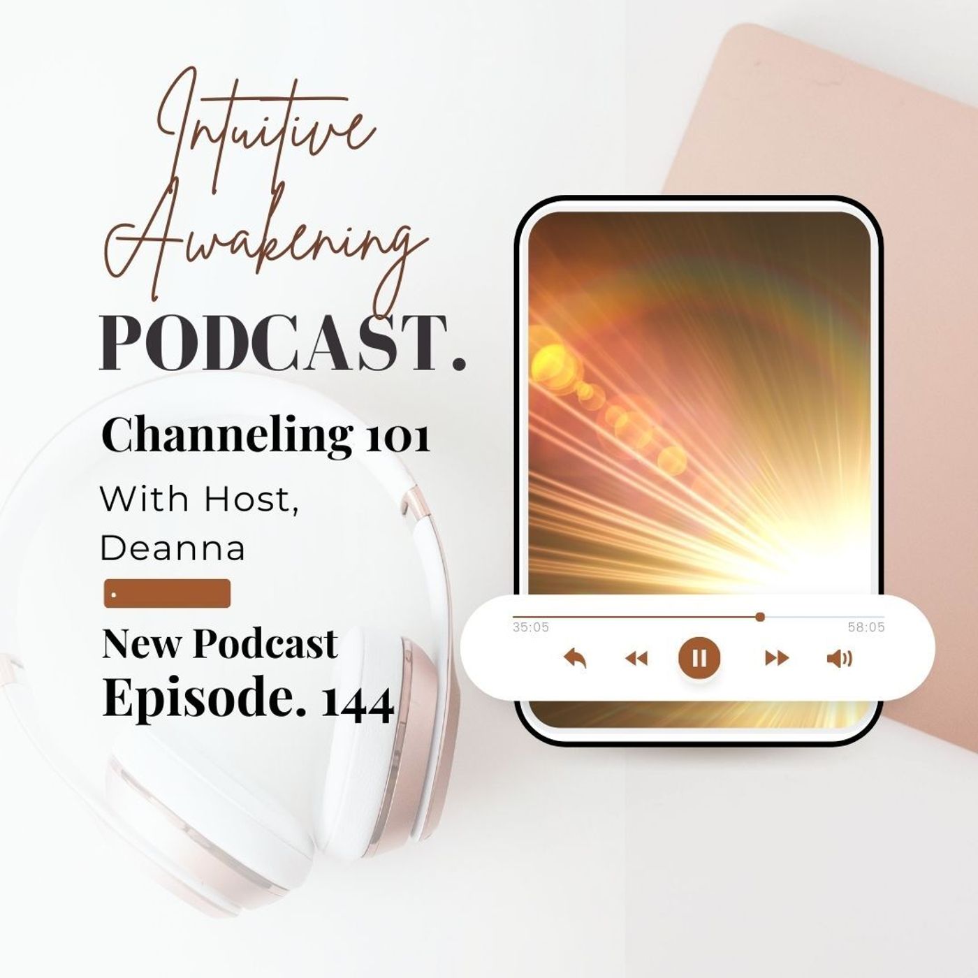 145: Channeling 101: How to Channel