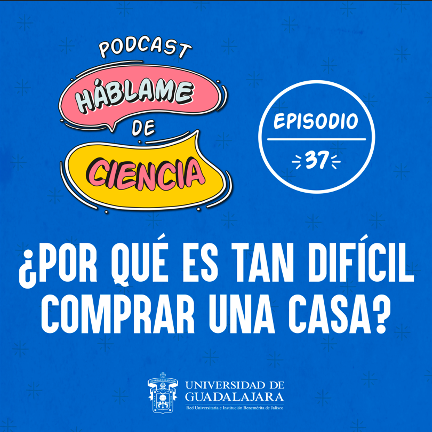 S1 Ep37: ¿Por qué es tan difícil comprar una casa?