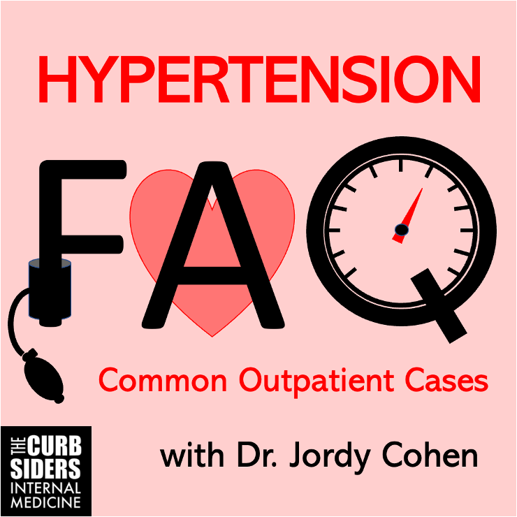 REBOOT #321 Hypertension FAQ: Common Outpatient Cases with Dr. Jordy Cohen