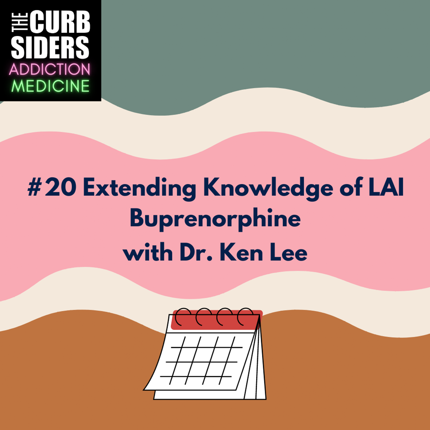 S2 Ep9: #20 Extending Knowledge of LAI Buprenorphine with Dr. Ken Lee
