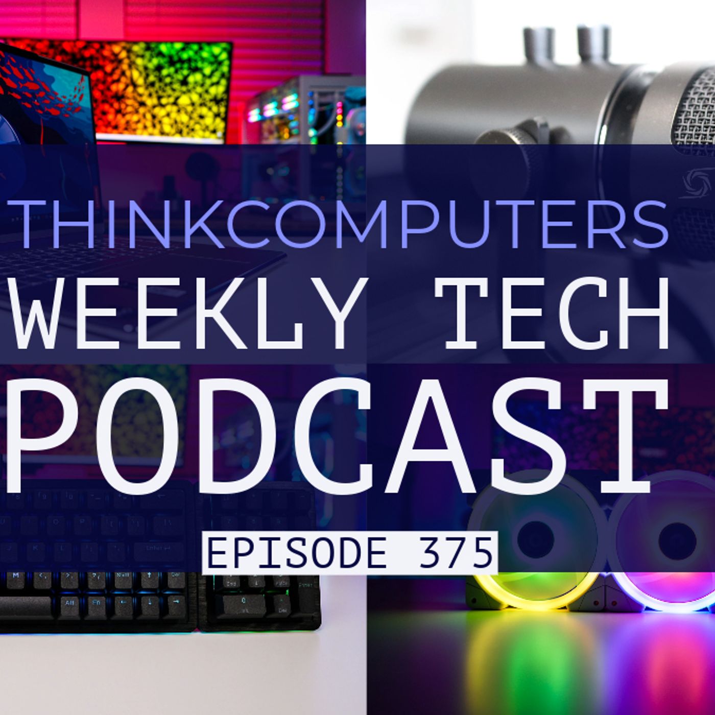 ThinkComputers Podcast #375 - New Motherboards, Gamescom Recap, RX 7800 XT & More! episode artwork