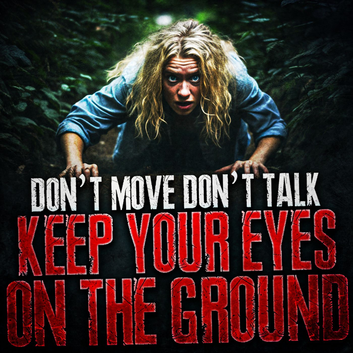 Don't Move, Don't Talk, Keep your Eyes On The Ground episode artwork