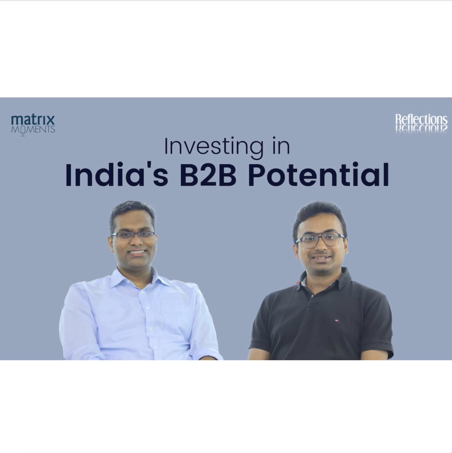 178: Matrix Moments: Investing in India's B2B Potential
