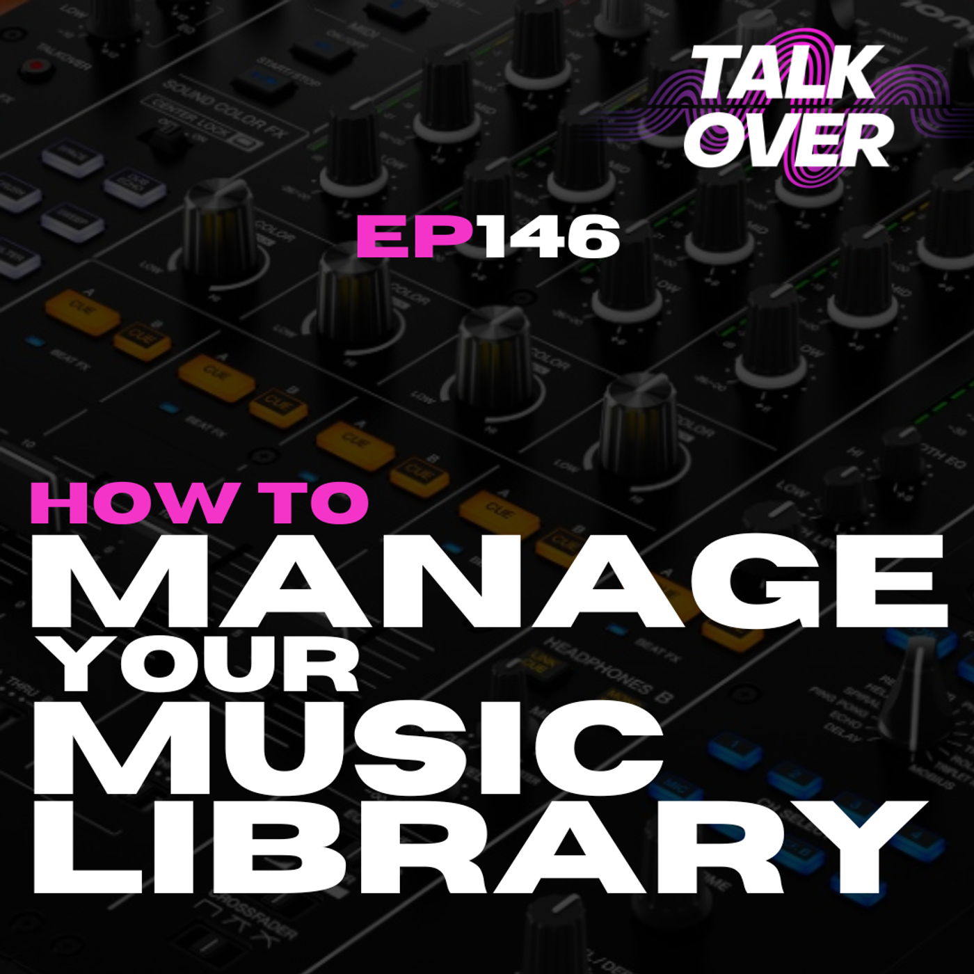 146: How to manage your Music Library