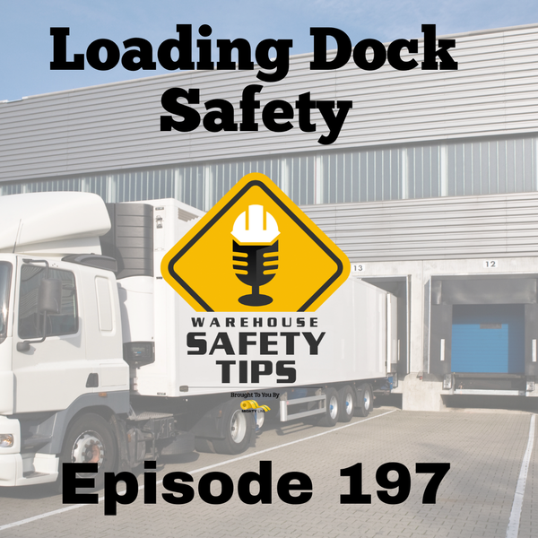 Warehouse Safety Tips - The Best Workplace Safety Podcast! / Warehouse ...