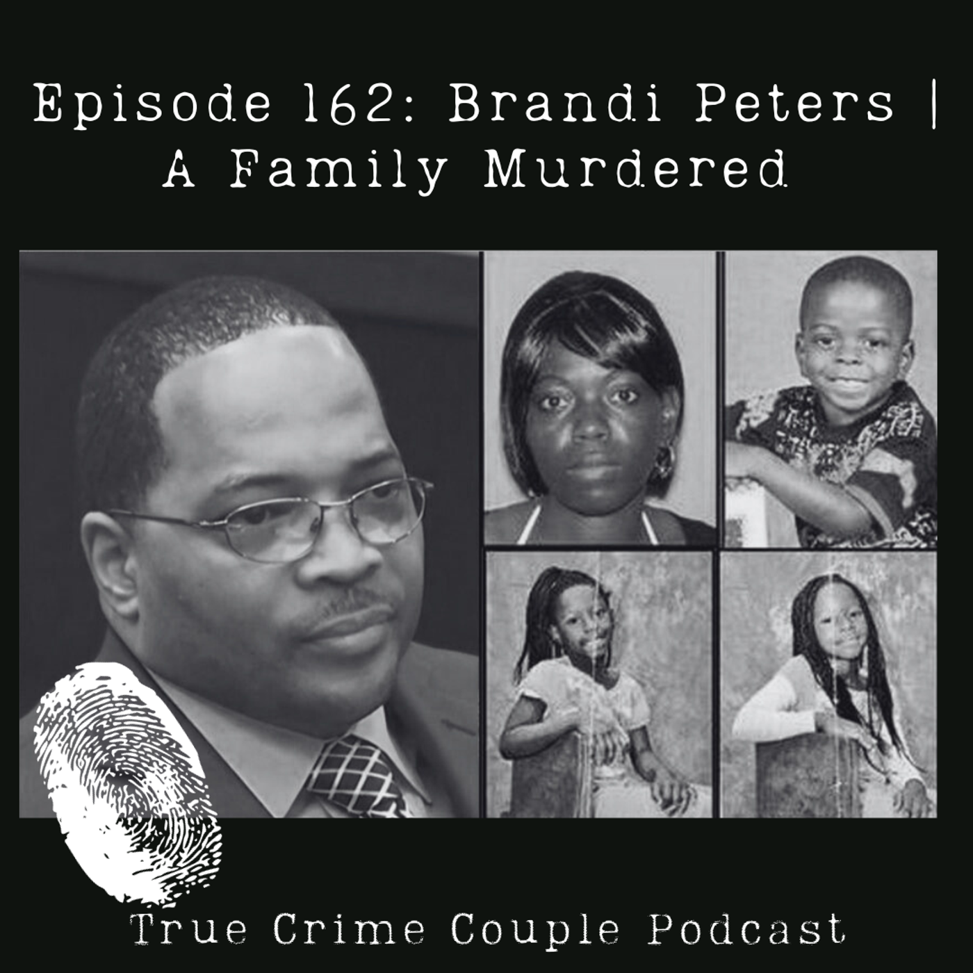 Episode 162: Brandi Peters | A Family Murdered