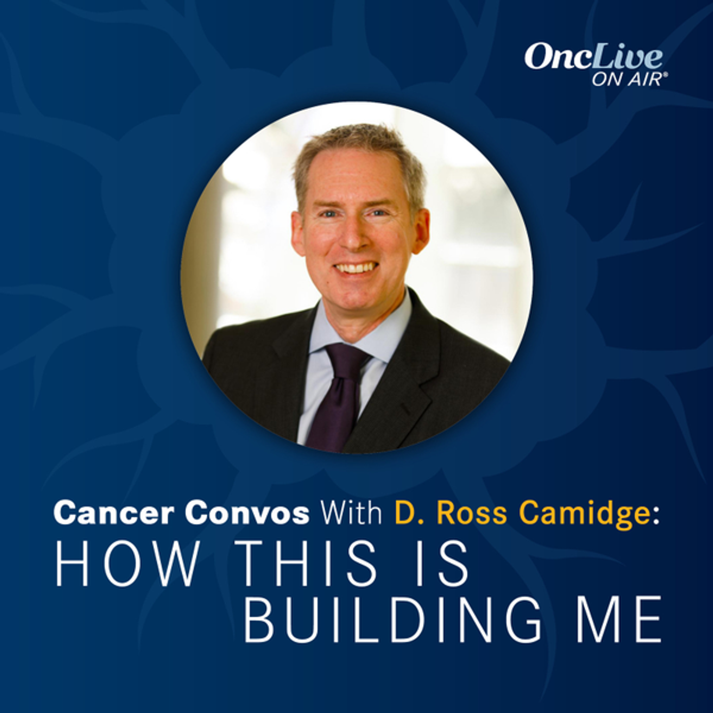 S1 Ep12: Camidge and Gerber Emphasize the Importance of Face-to-Face Patient Connections episode artwork