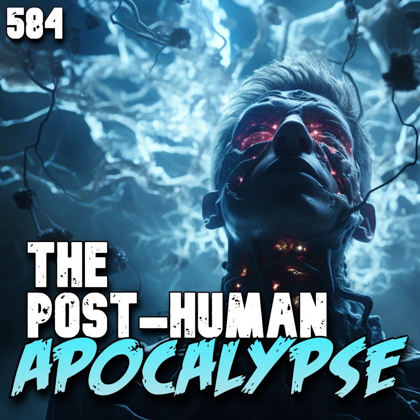 584: The Post-Human Apocalypse