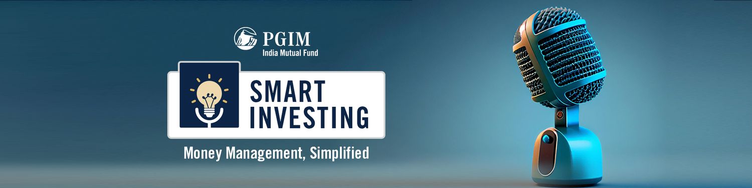Smart Investing by PGIM India Mutual Fund