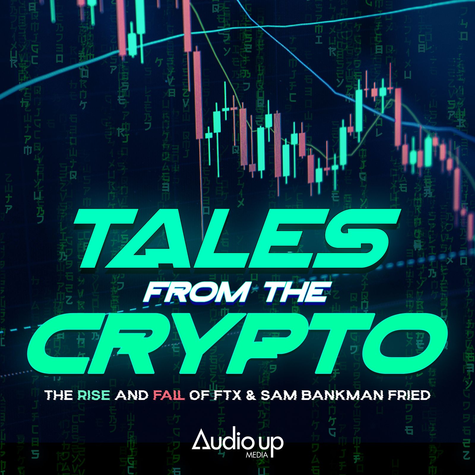 Tales From The Crypto: The Rise and Fall of FTX podcast show image