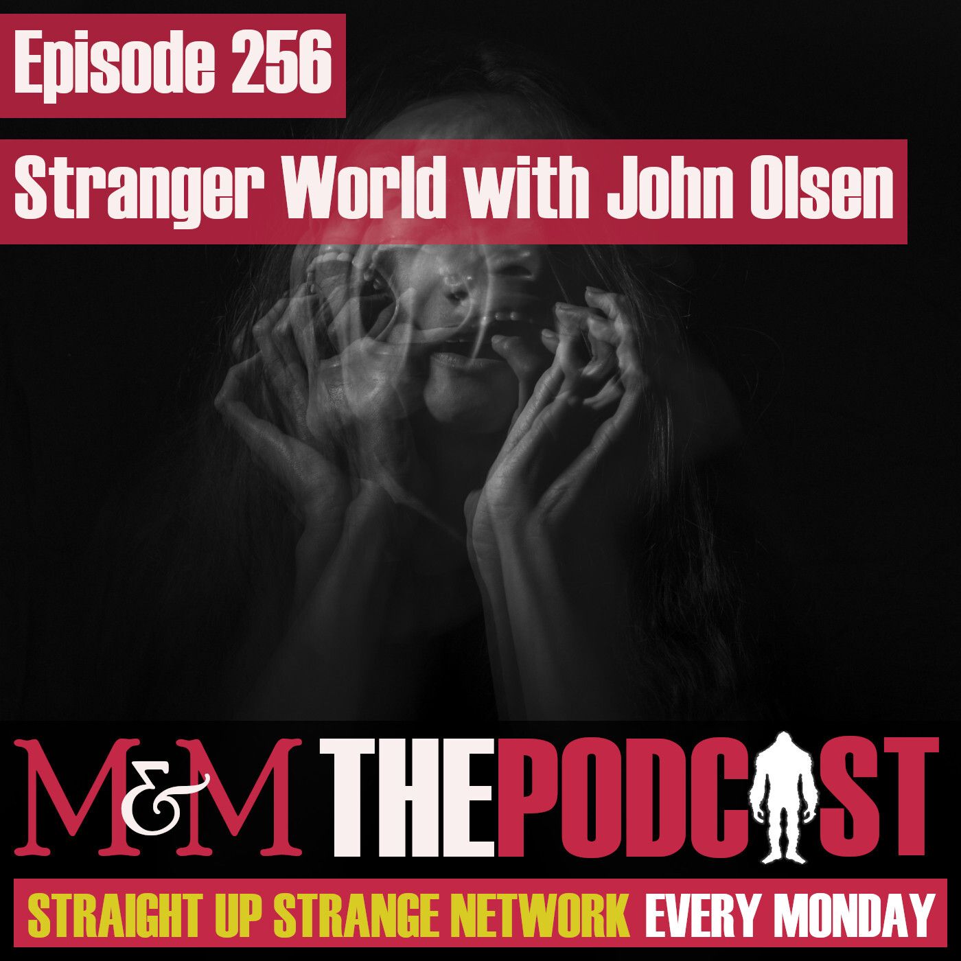 Mysteries and Monsters: Episode 256 Stranger World with John Olsen