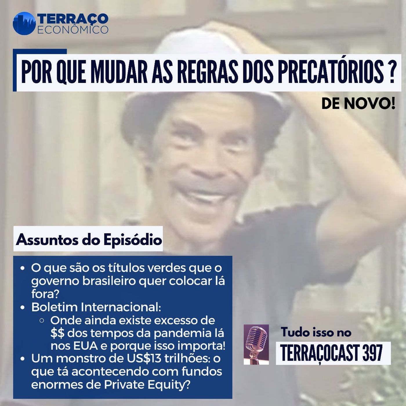 POR QUE MUDAR AS REGRAS DOS PRECATÓRIOS? no TerraçoCast #397 episode artwork