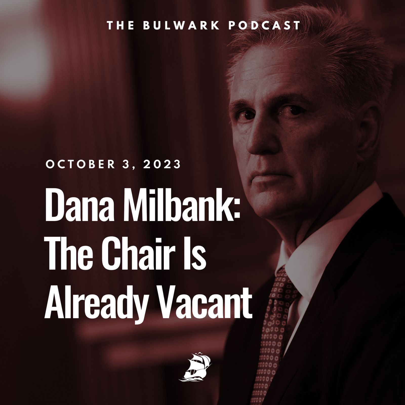 Dana Milbank: The Chair Was Already Vacant by The Bulwark Podcast