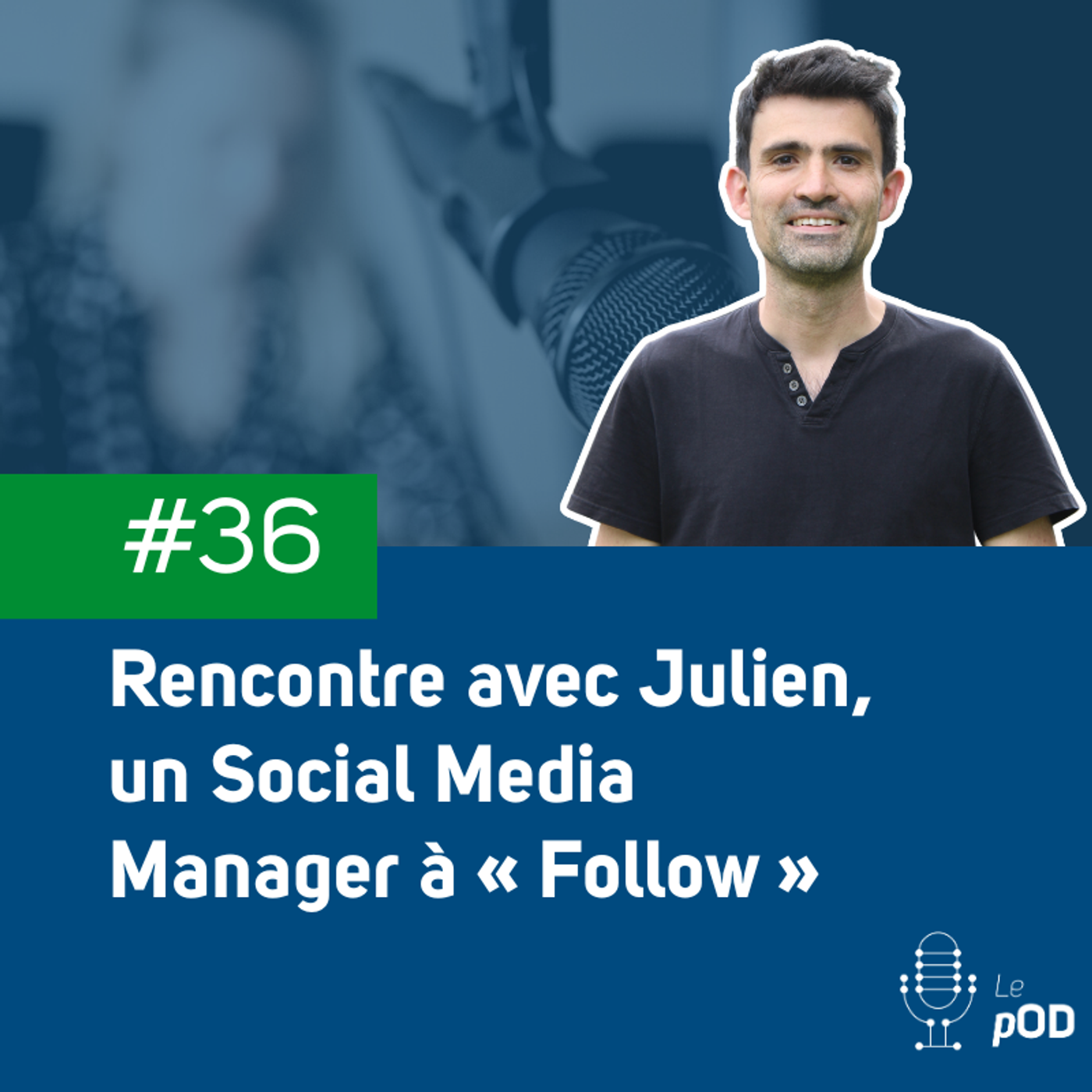 Le pOD, le podcast social media de Ouest Digital