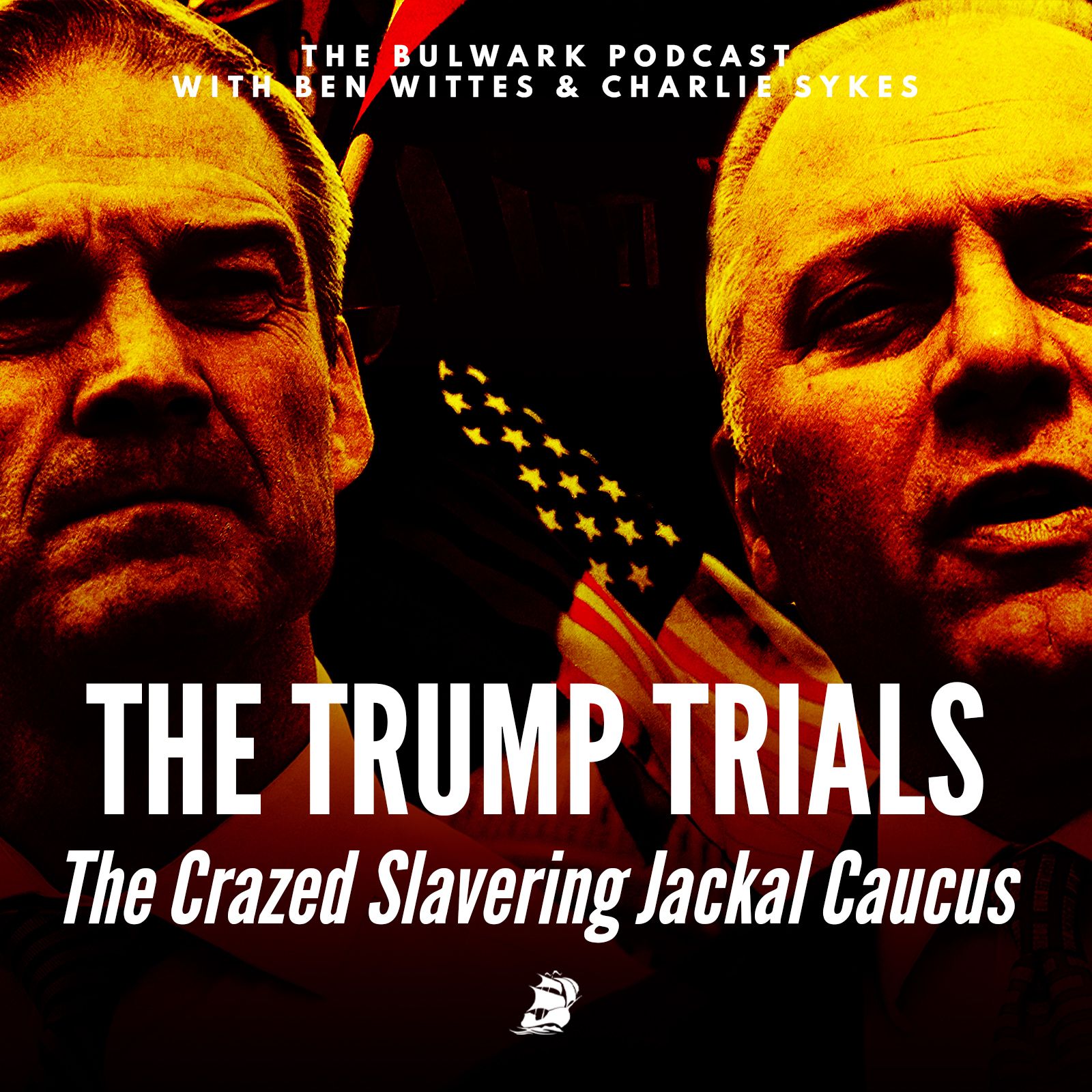 The Crazed Slavering Jackal Caucus by The Bulwark Podcast
