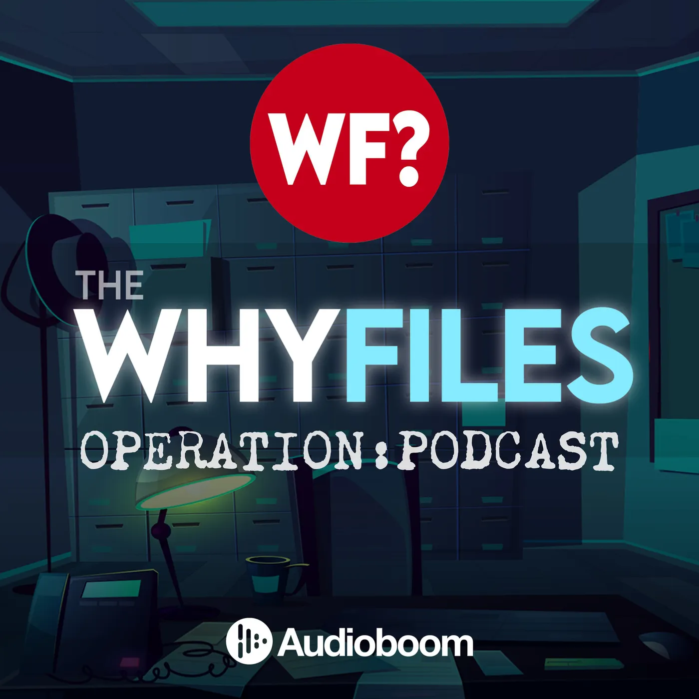 The Why Files: Operation Podcast / DEEP DIVE: Legend of the