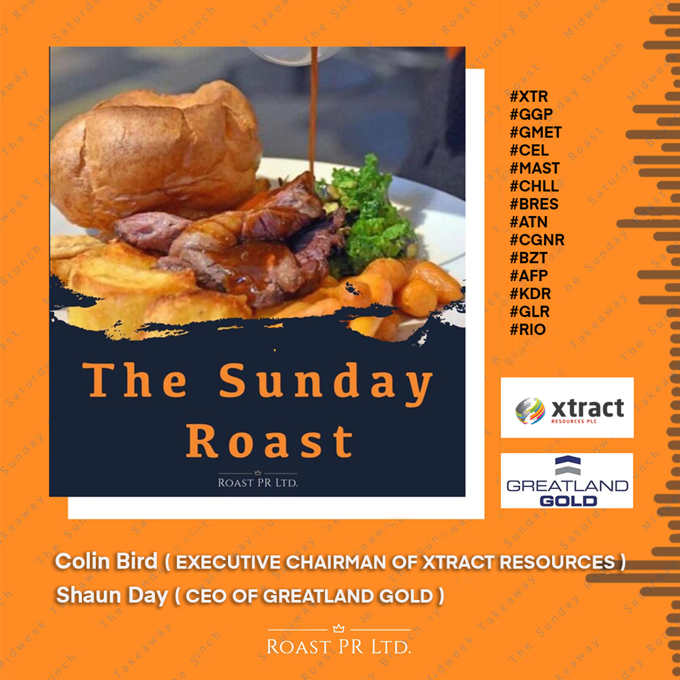 S6 Ep10: Sunday Roast featuring Colin Bird, Executive Chairman of Xtract Resources and Shaun Day, CEO of Greatland Gold #XTR #GGP #GMET #CEL #MAST #CHLL #BRES #ATN #CGNR #BZT #AFP #KDR #RIO #GLR episode artwork