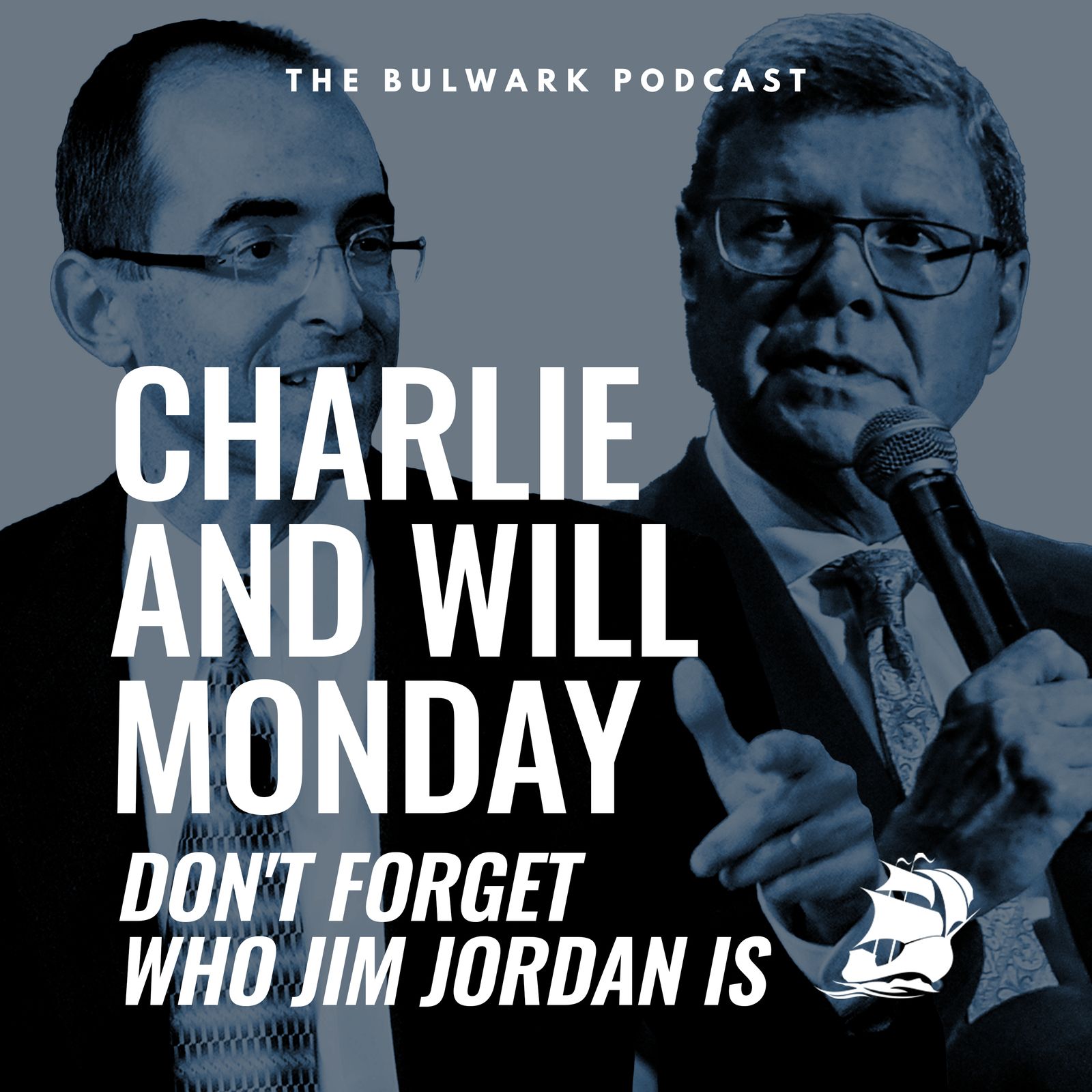 Will Saletan: Don't Forget Who Jim Jordan Is by The Bulwark Podcast