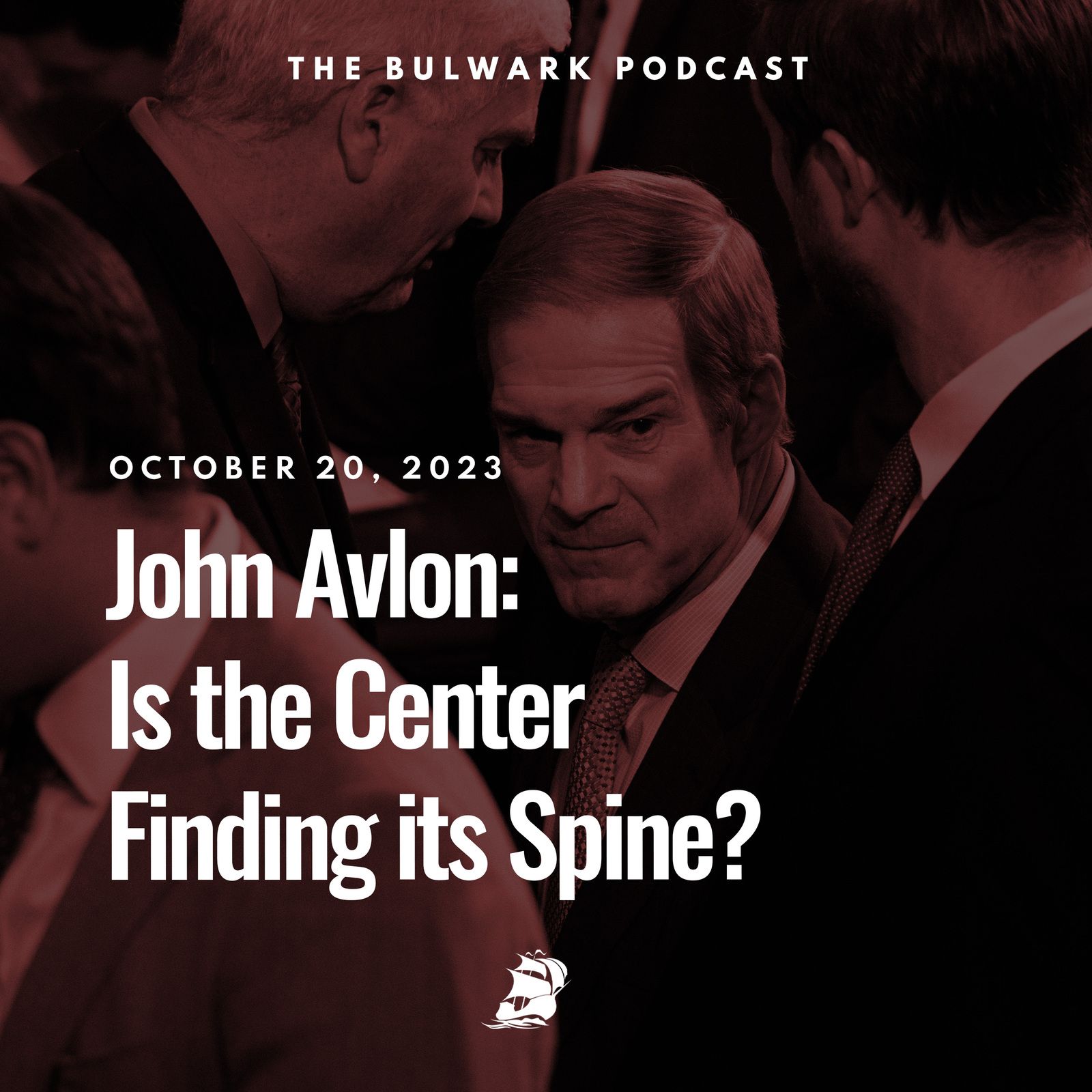 John Avlon: Is the Center Finding Its Spine? by The Bulwark Podcast