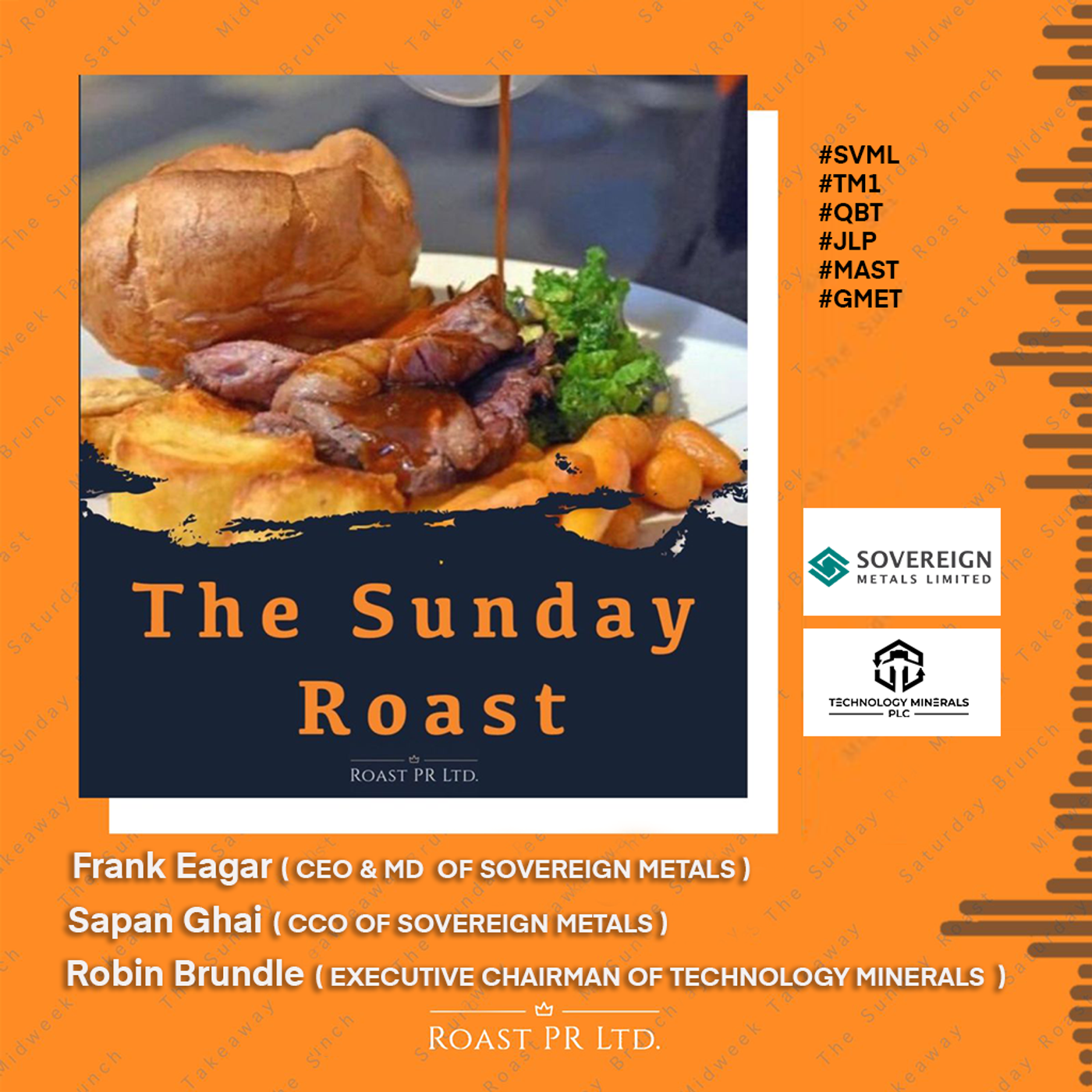 S6 Ep12: Sunday Roast featuring Frank Eagar, CEO/MD & Sapan Ghai, CCO of Sovereign Metals and Robin Brundle, Executive chairman of Technology Minerals  #SVML #TM1 #QBT #JLP #MAST #GMET episode artwork