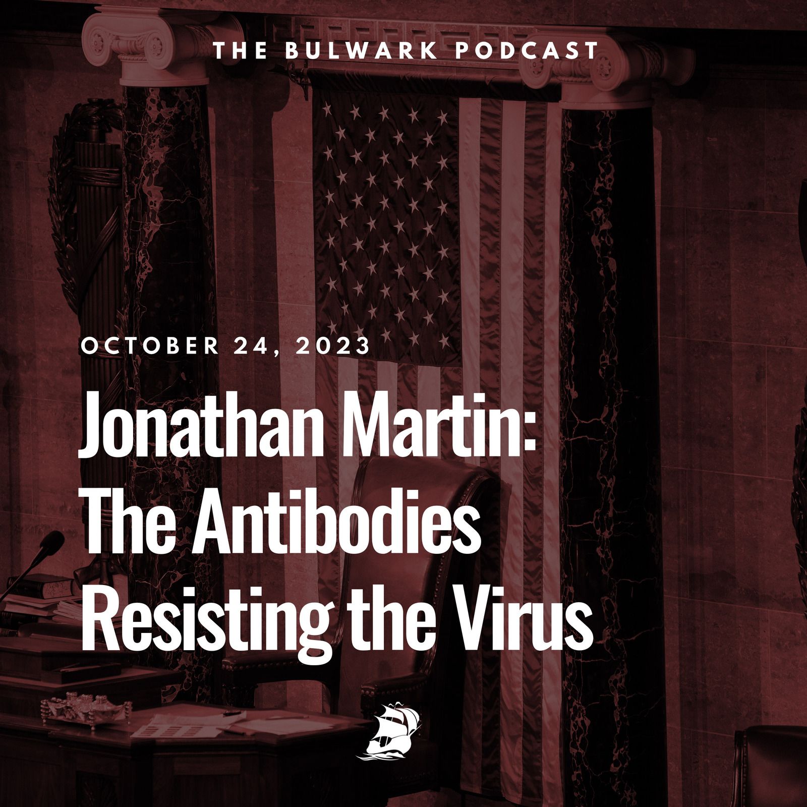Jonathan Martin: The Antibodies Resisting the Virus by The Bulwark Podcast