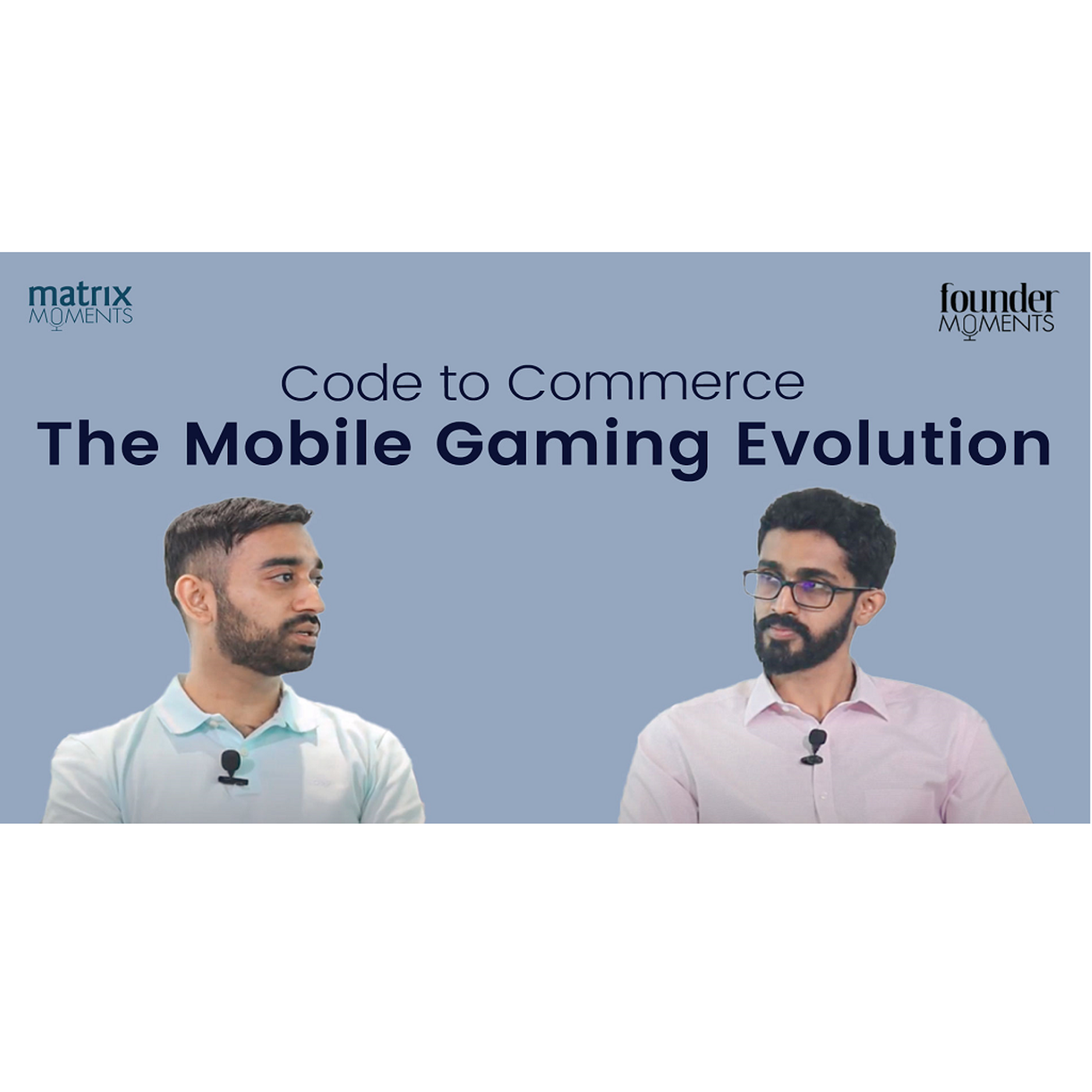 180: Matrix Moments: Code to Commerce - The Mobile Gaming Evolution