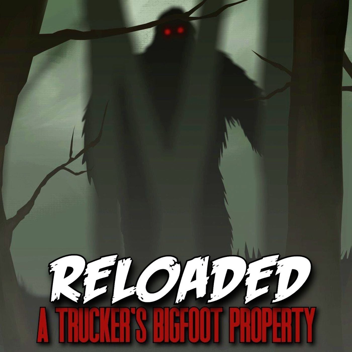 RELOADED | 383: A Trucker’s Bigfoot Property