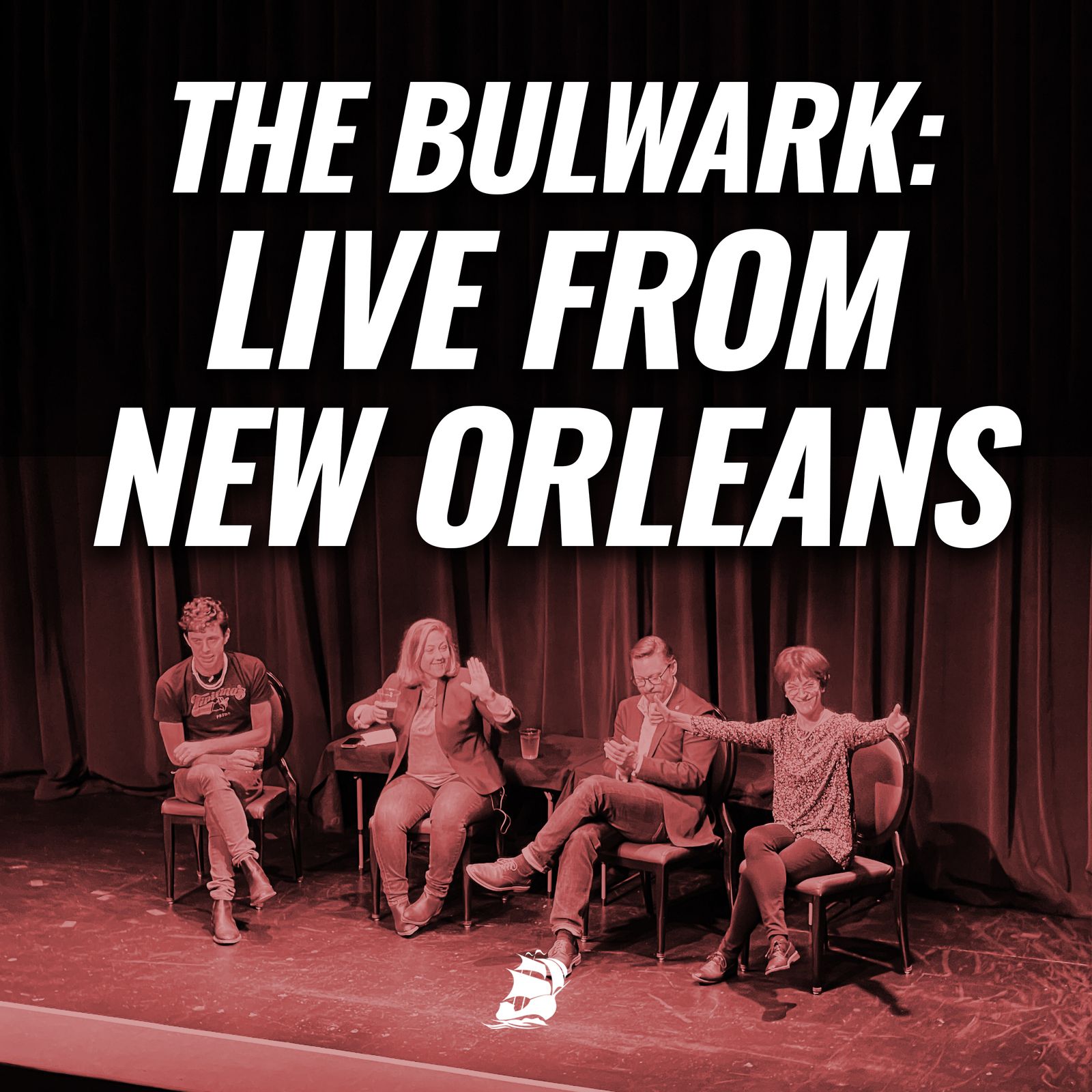 The Bulwark: Live from New Orleans by The Bulwark Podcast