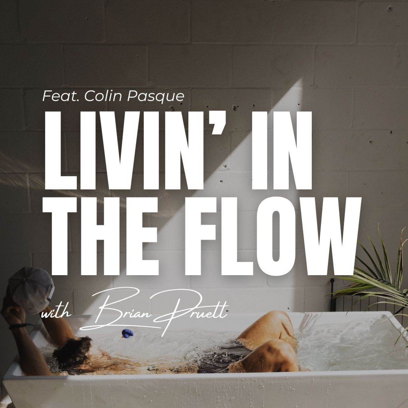 30: Living in Flow (with Colin Pasque)