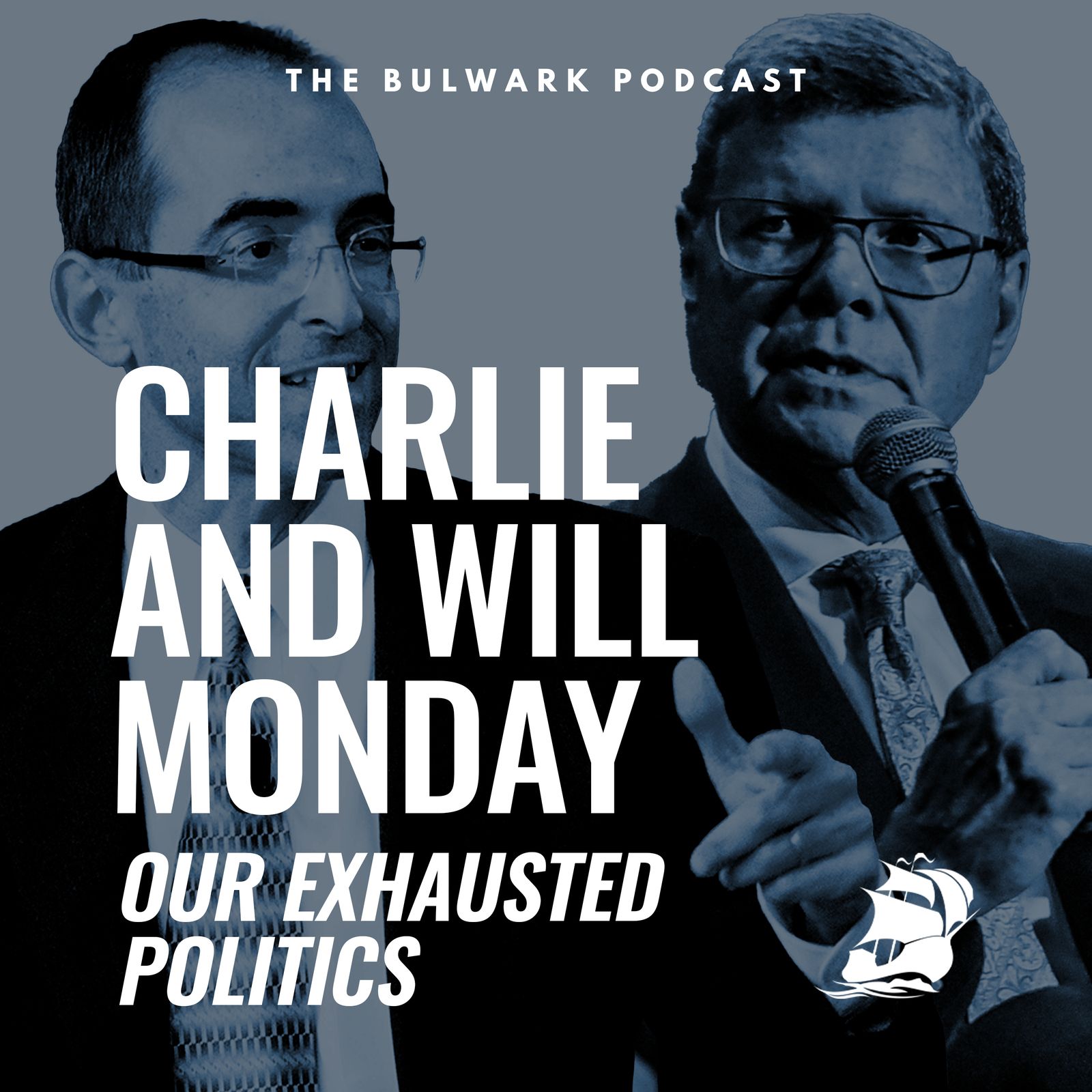Our Exhausted Politics by The Bulwark Podcast