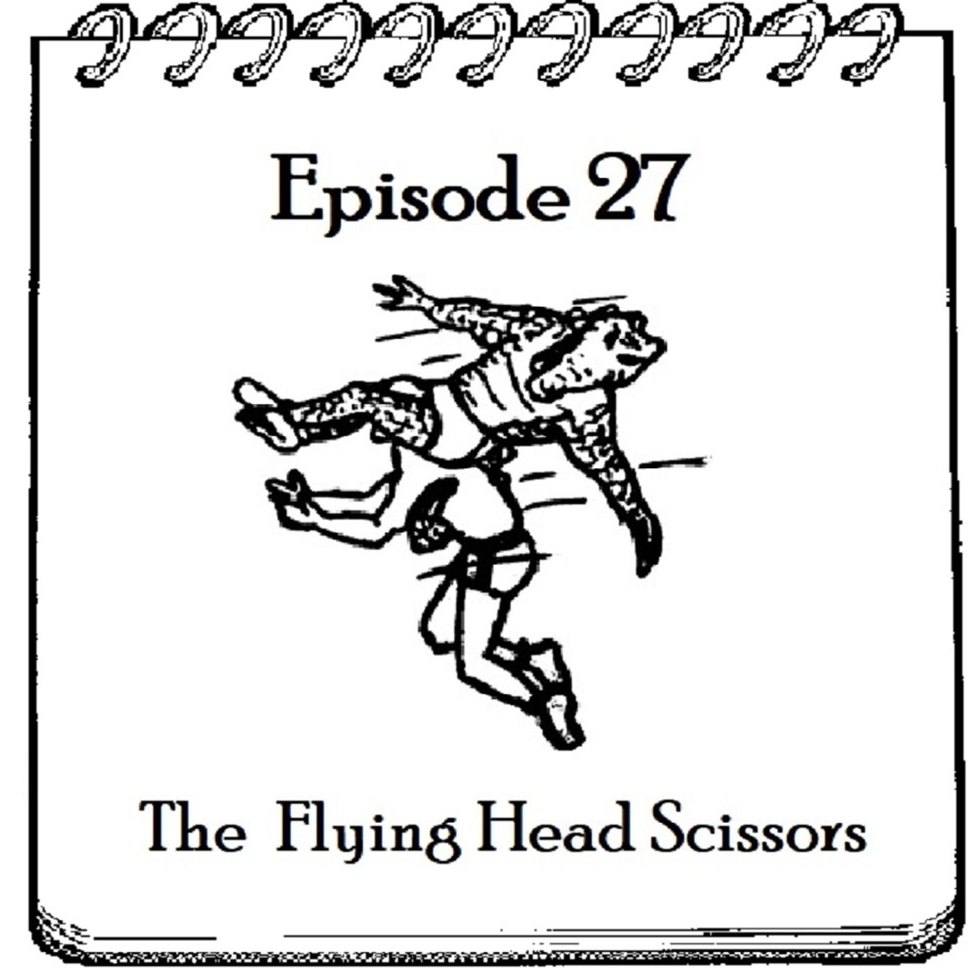 S1 Ep27: The Flying Head Scissors - Episode 27 episode artwork