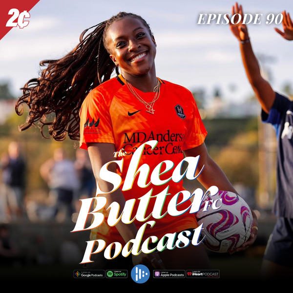 Shea Butter FC / SBFC Bonus Episode: Gold Cup W Quarter-Finals