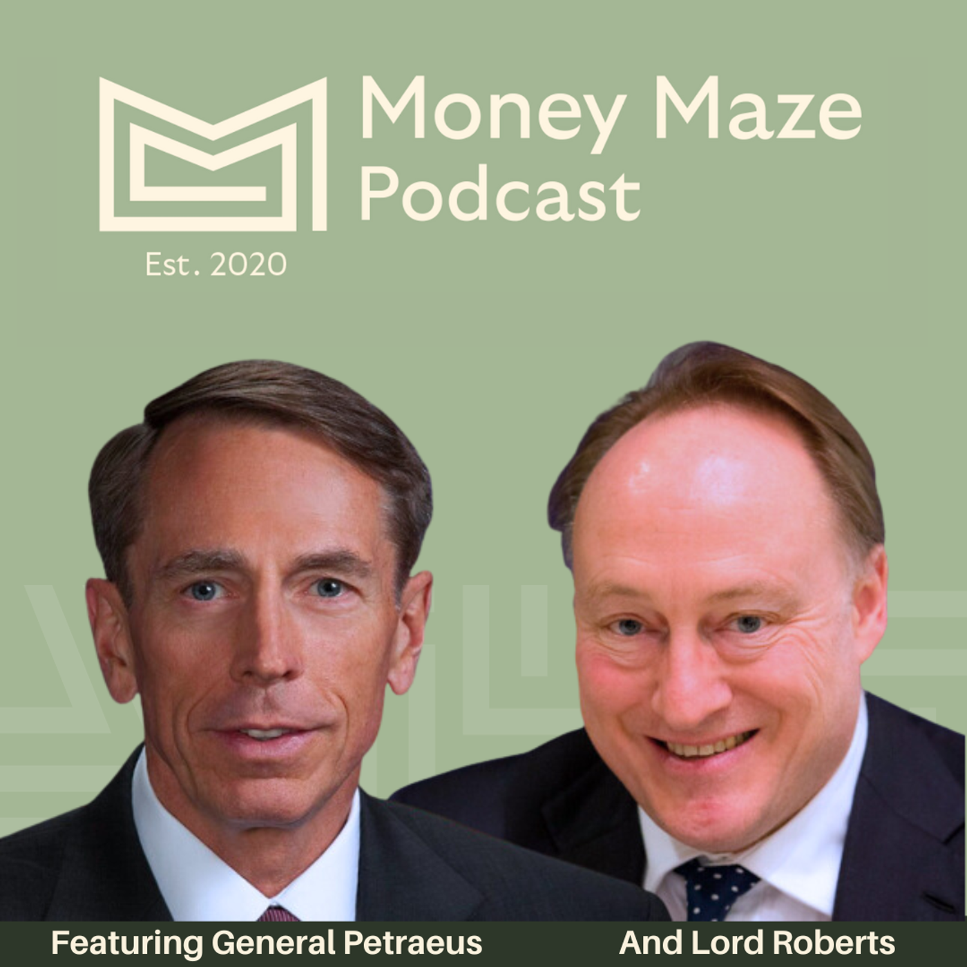 cover of episode 119: "Only the Dead Have Seen the End of War." The Evolution of War Since 1945 - With General David Petraeus & Lord Andrew Roberts