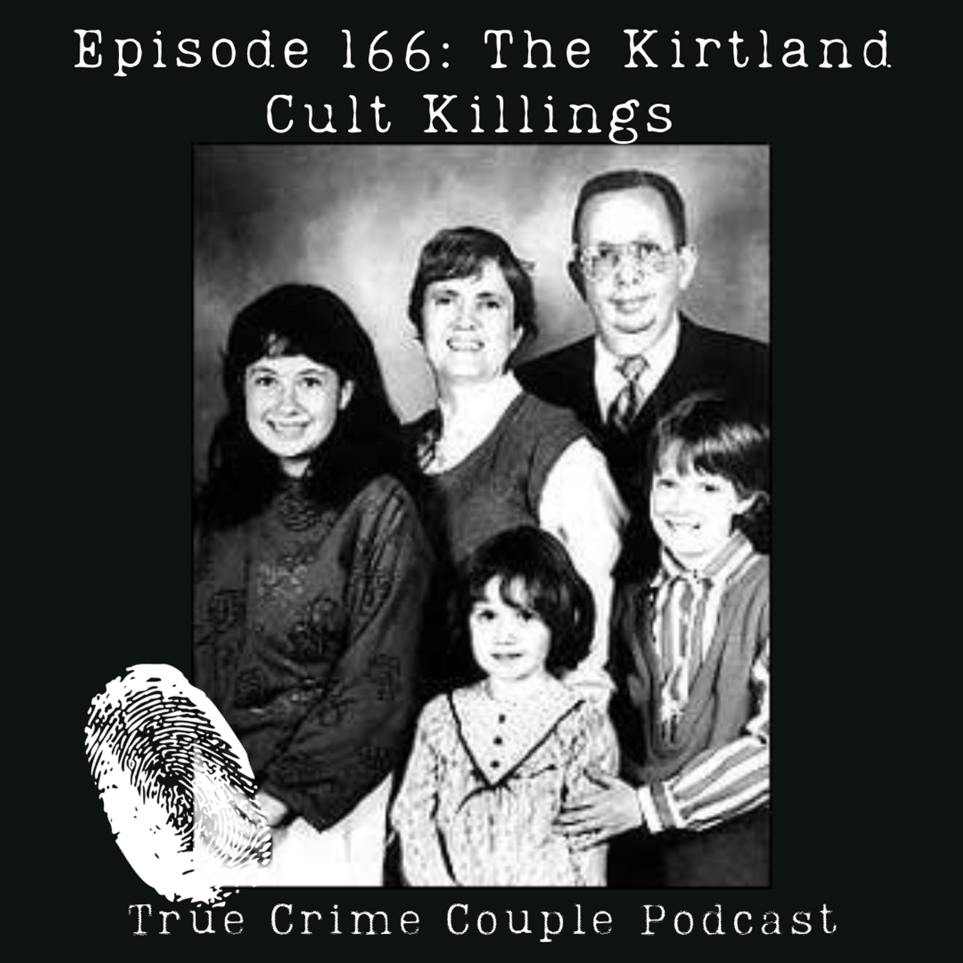 Episode 166: The Kirtland Cult Killings