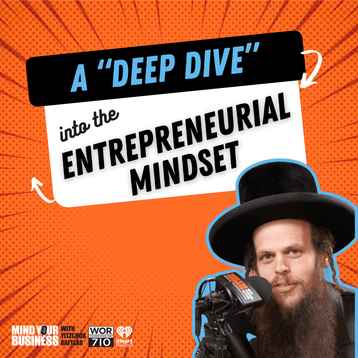 379: A “Deep Dive” into the Entrepreneurial Mindset featuring Rabbi Issamar Ginzberg