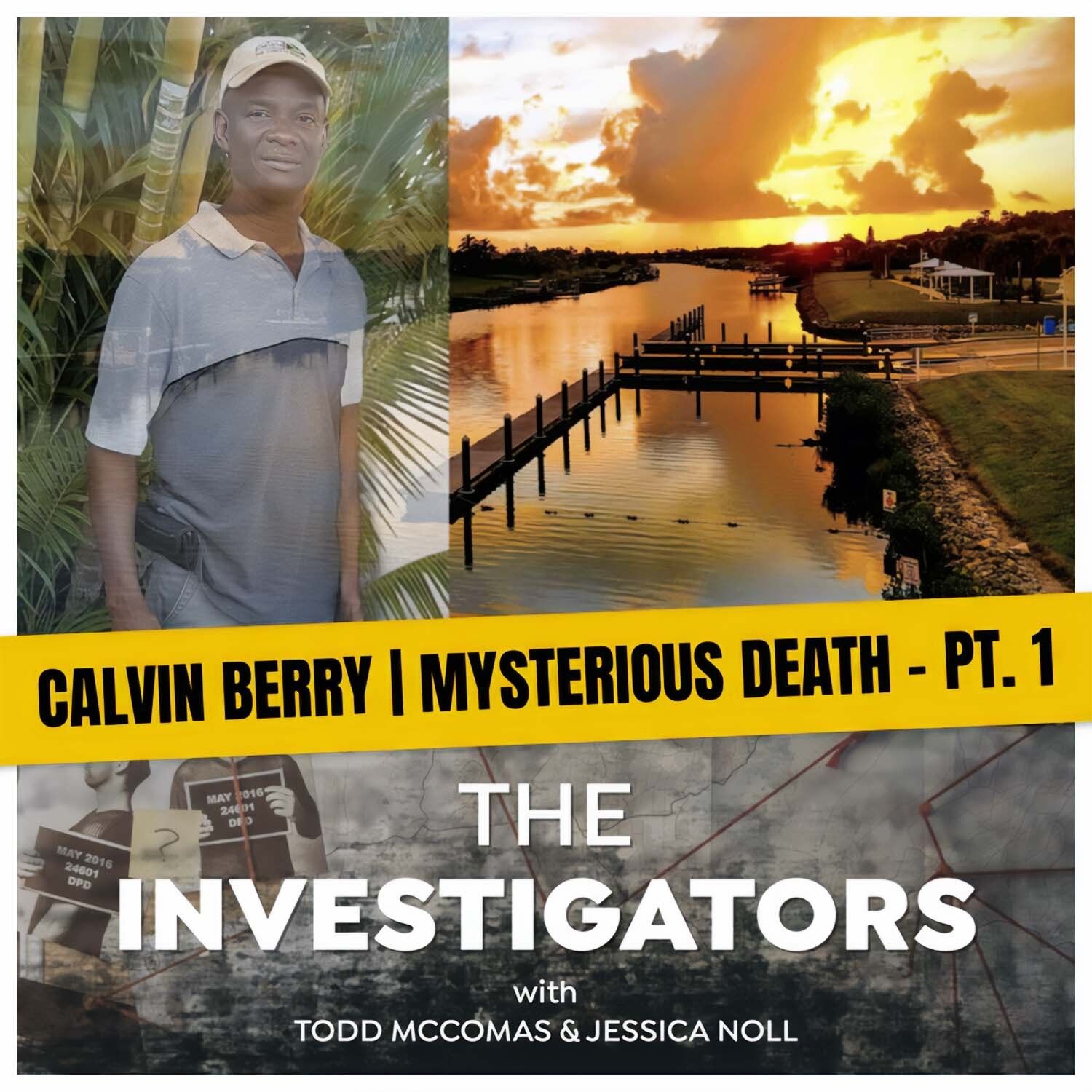 14: Calvin Berry - Part 1 | Mysterious Death