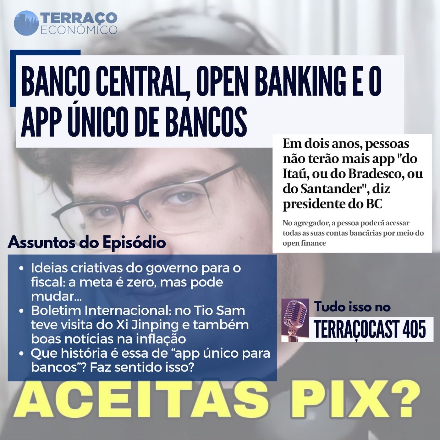 BANCO CENTRAL, OPEN BANKING E O APP ÚNICO DE BANCOS no TerraçoCast #405 episode artwork