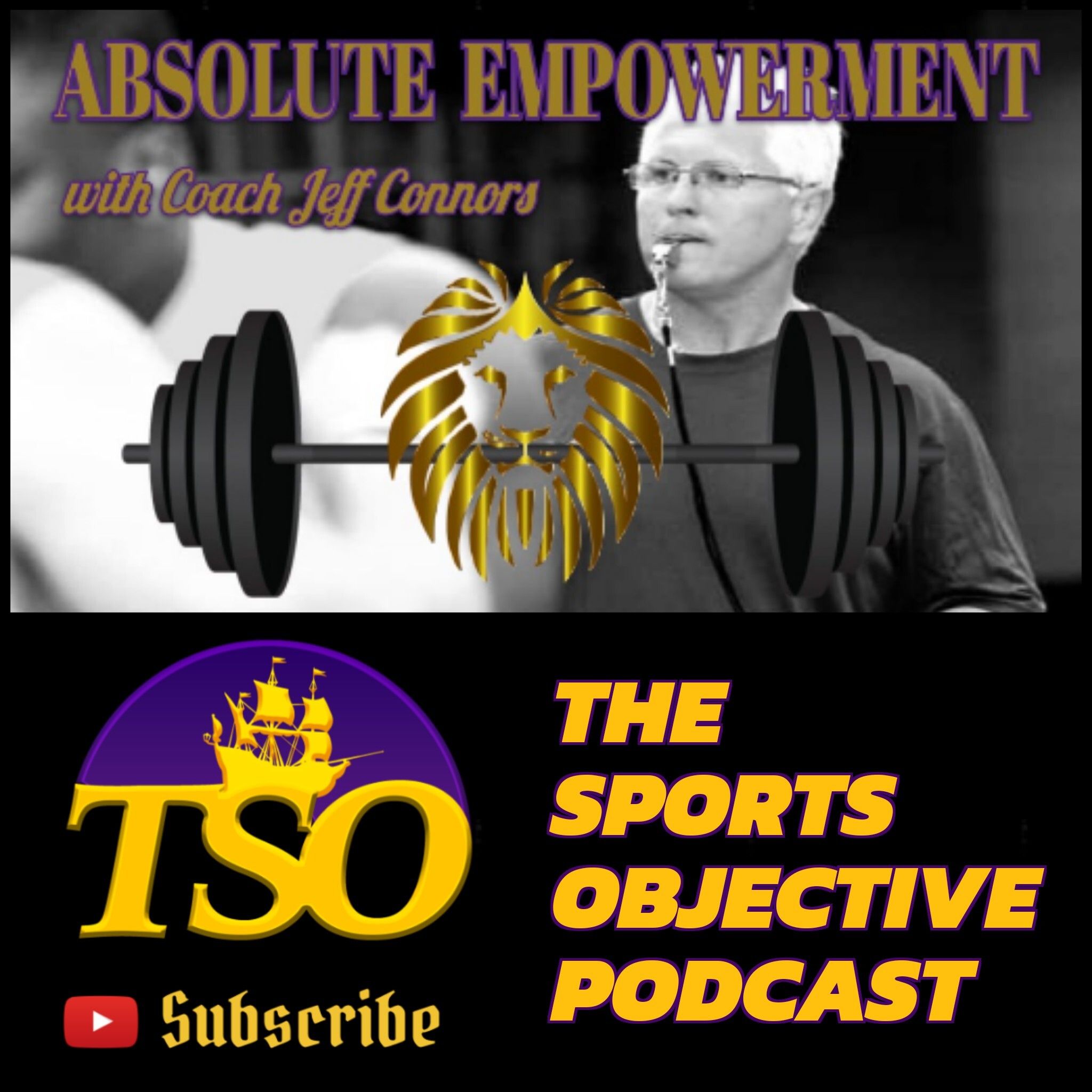 S6 Ep954 ABSOLUTE EMPOWERMENT WITH COACH JEFF CONNORS UDON CHEEK, ECU TRACK BVM Sports
