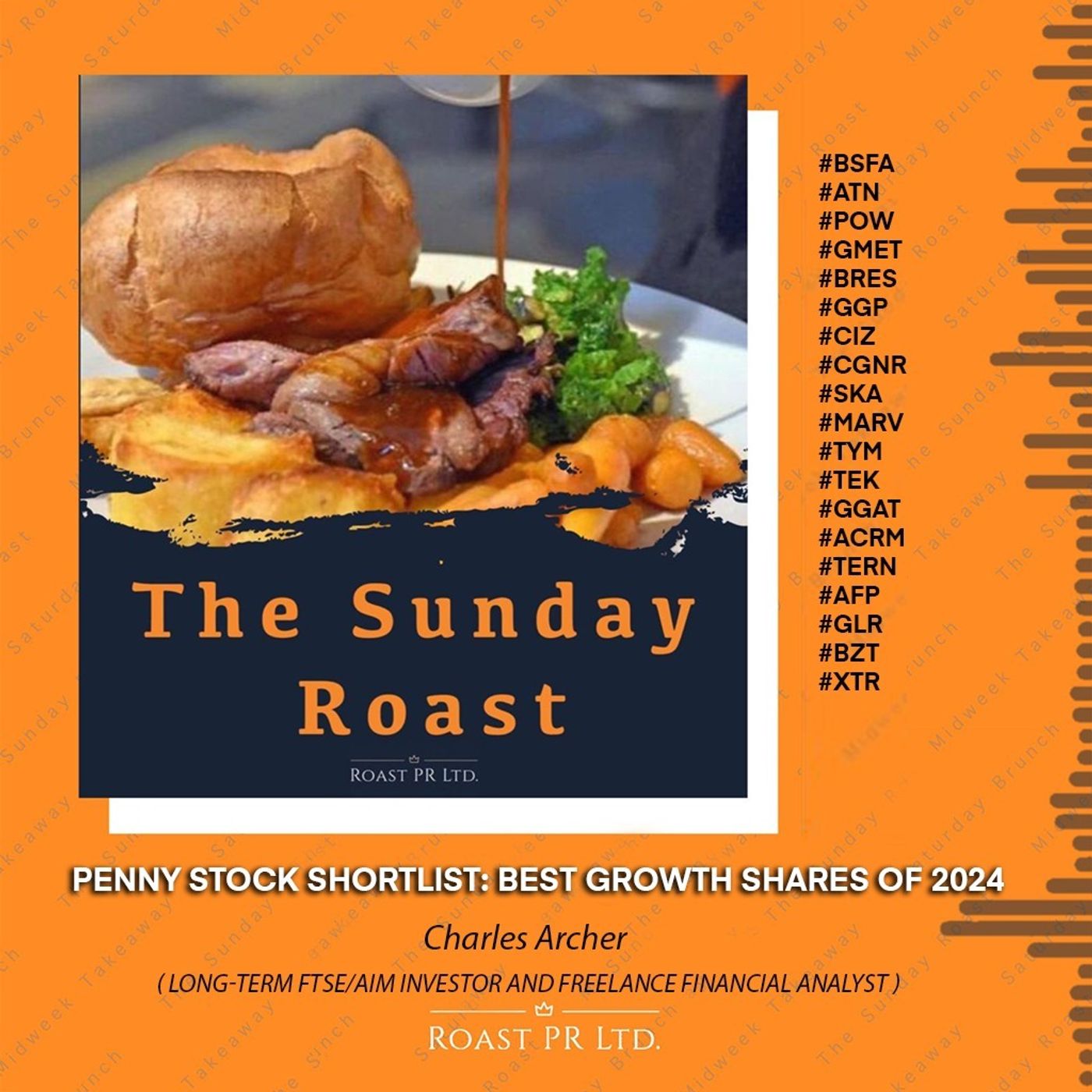 S6 Ep22: Sunday Roast featuring Charles Archer, long-term FTSE/AIM investor and freelance financial analyst - Penny stock shortlist: best growth shares of 2024 #BSFA #ATN #POW #GMET #BRES #GGP #CIZ #CGNR #SKA #MARU #TYM #TEK #GGAT #ACRM #TERN #AFP #GLR #BZT #XTR episode artwork