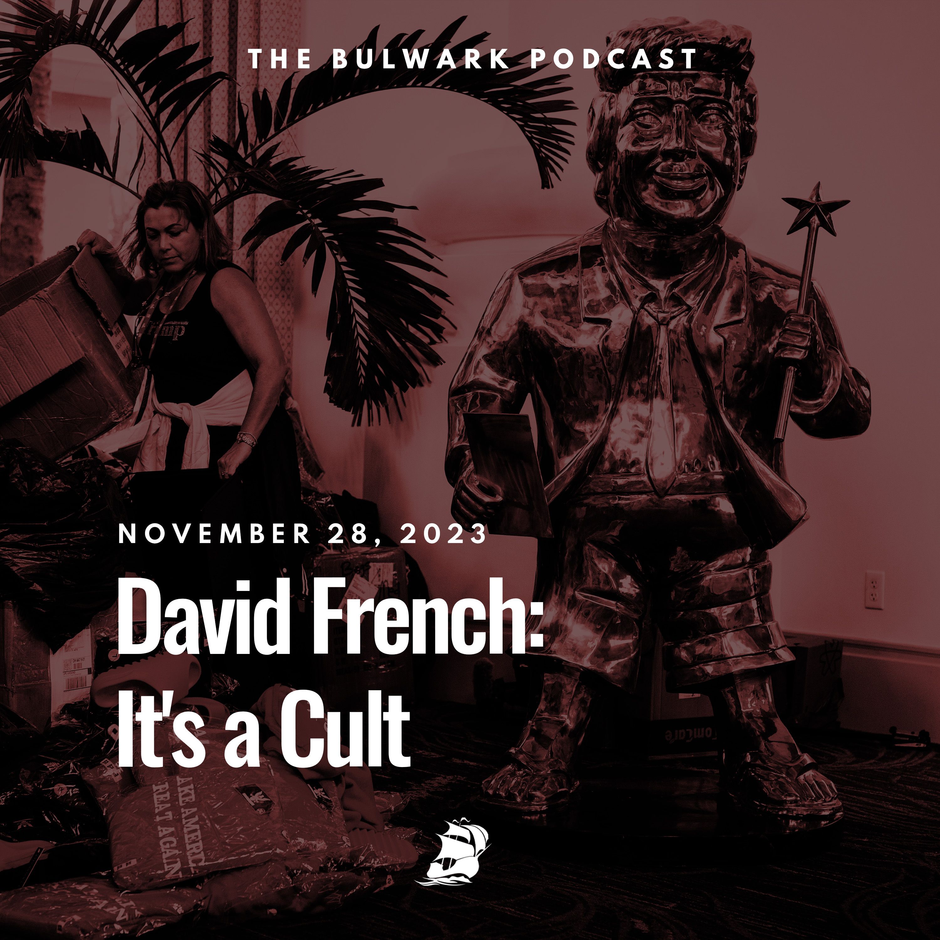 David French: It's a Cult by The Bulwark Podcast