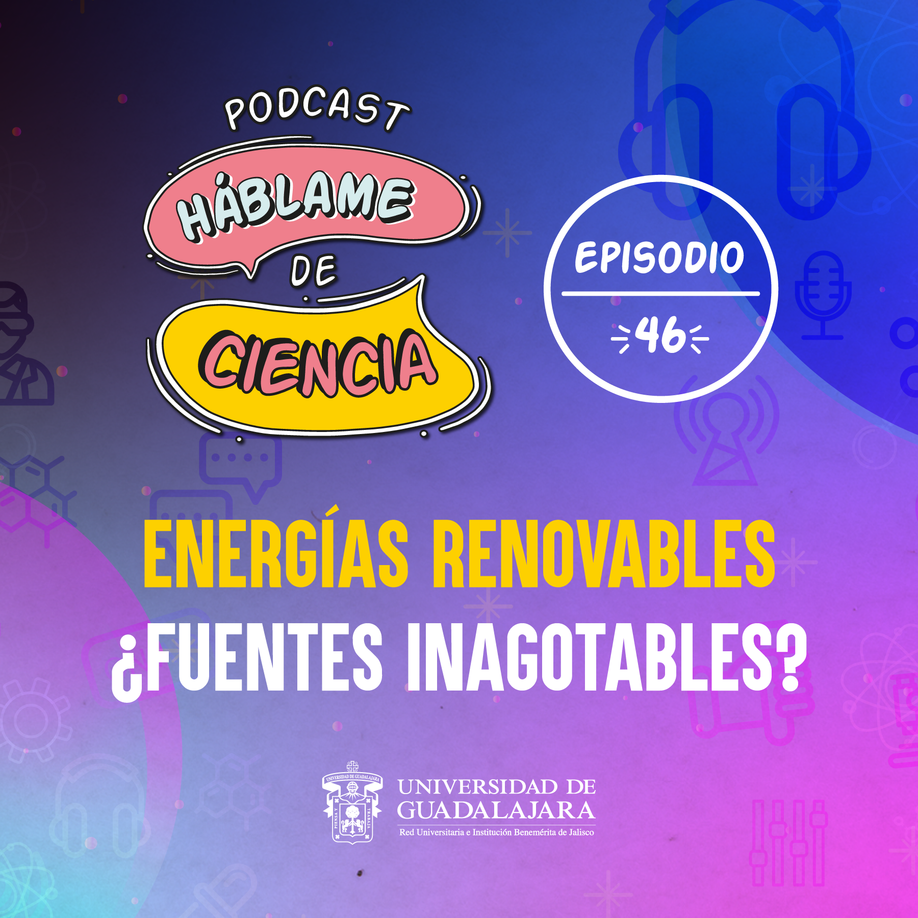 S1 Ep46: Energías renovables ¿fuentes inagotables?