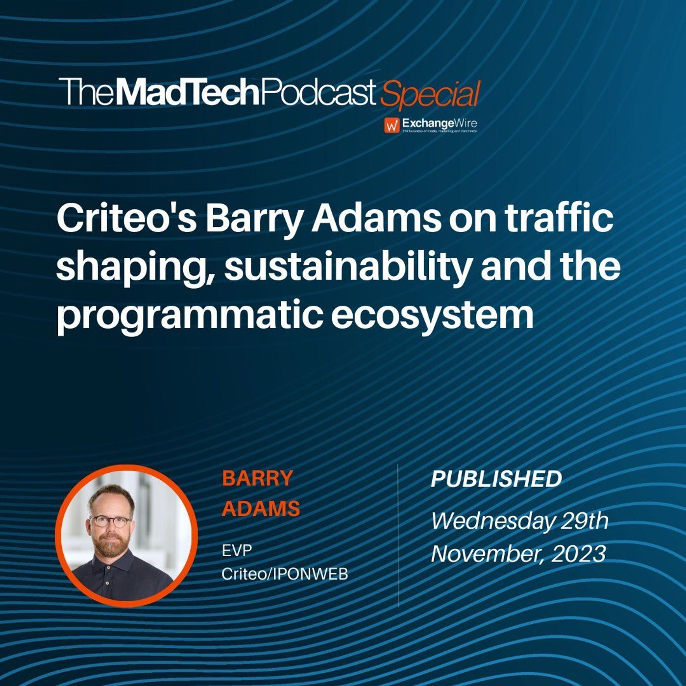 Criteo's Barry Adams on traffic shaping, sustainability and the programmatic ecosystem